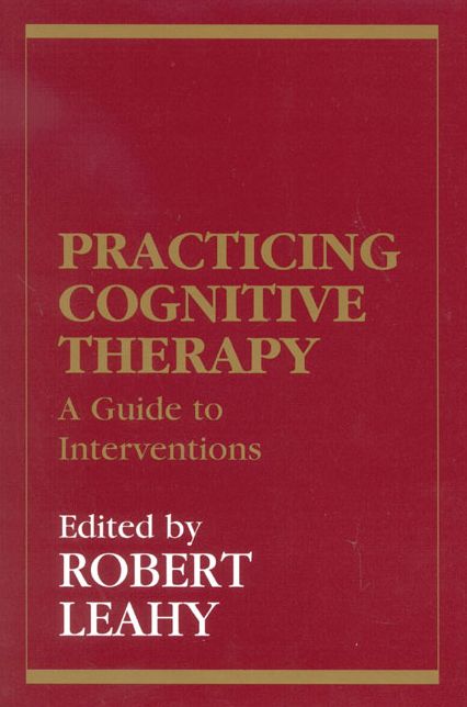 Practicing Cognitive Therapy: A Guide to Interventions