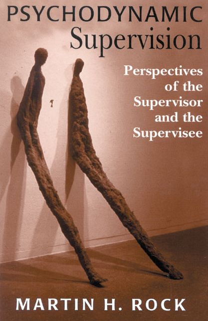 Psychodynamic Supervision: Perspectives for the Supervisor and the Supervisee