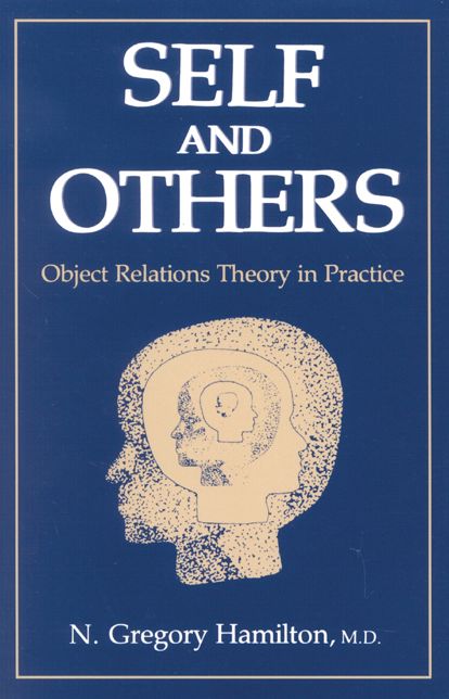 Self and Others: Object Relations Theory in Practice