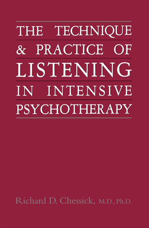 Technique and Practice of Listening in Intensive Psychotherapy