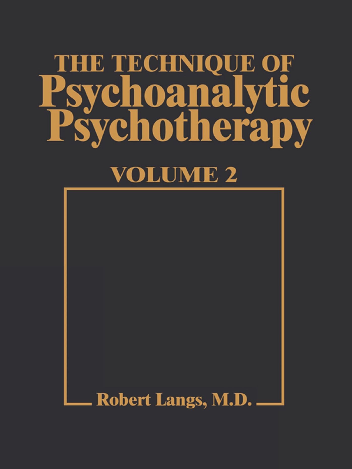 Technique of Psychoanalytic Psychotherapy Vol. II: Responses to Interventions: Patient-Therapist Relationship: Phases of Psychotherapy (Tech Psychoan Psychother)