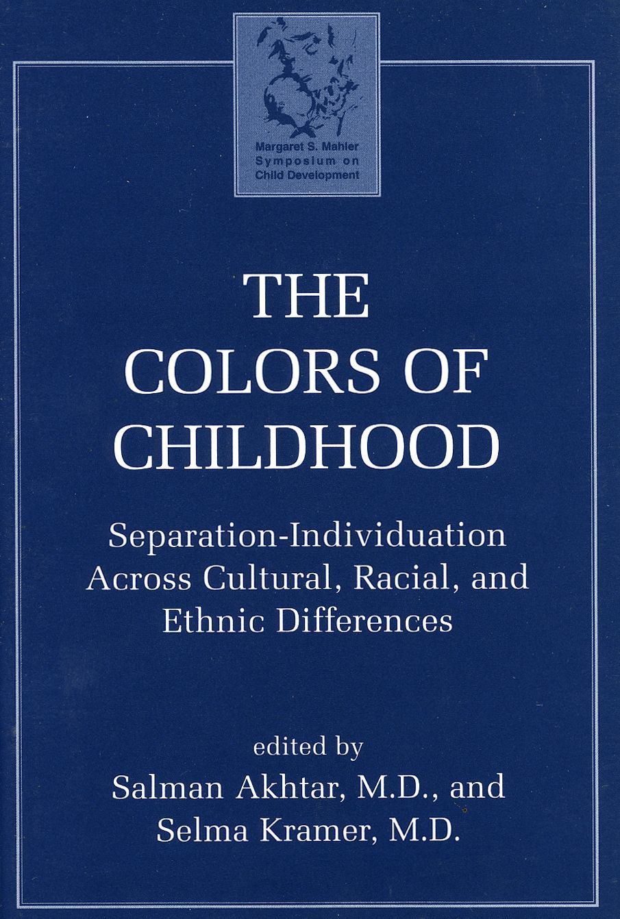 The Colors of Childhood: Separation-Individuation across Cultural, Racial, and Ethnic Diversity