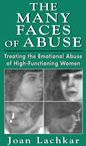The Many Faces of Abuse: Treating the Emotional Abuse of High-Functioning Women