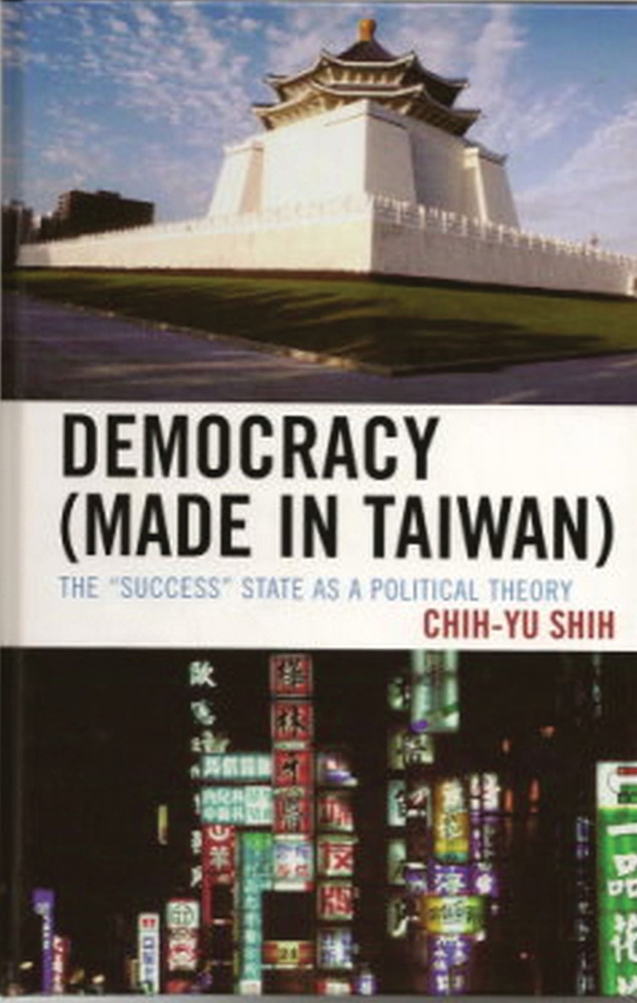 Democracy (Made in Taiwan): The 'Success' State as a Political Theory