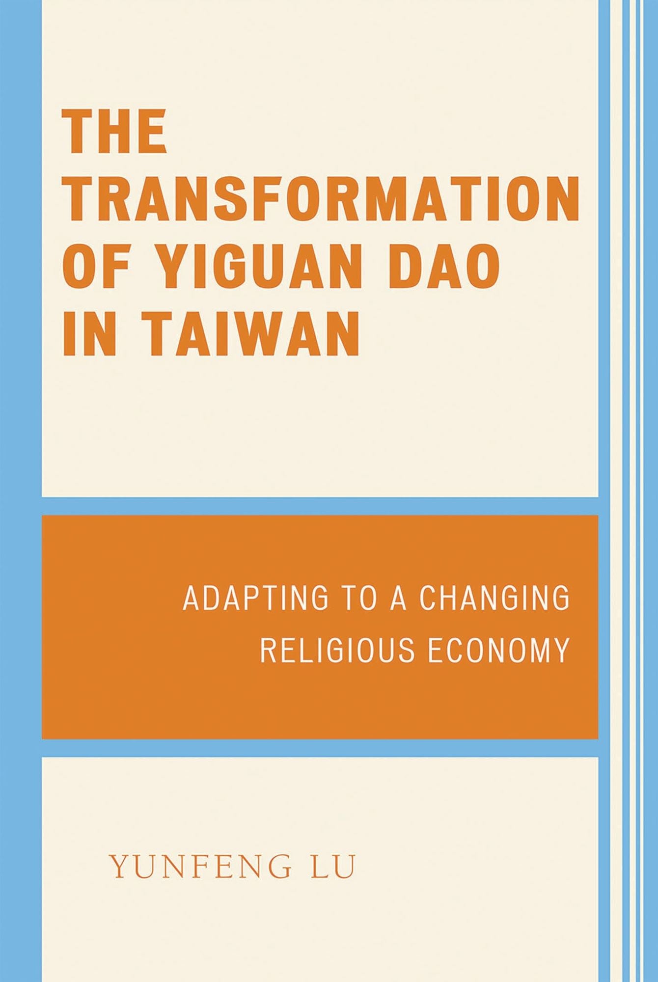 The Transformation of Yiguan Dao in Taiwan: Adapting to a Changing Religious Economy