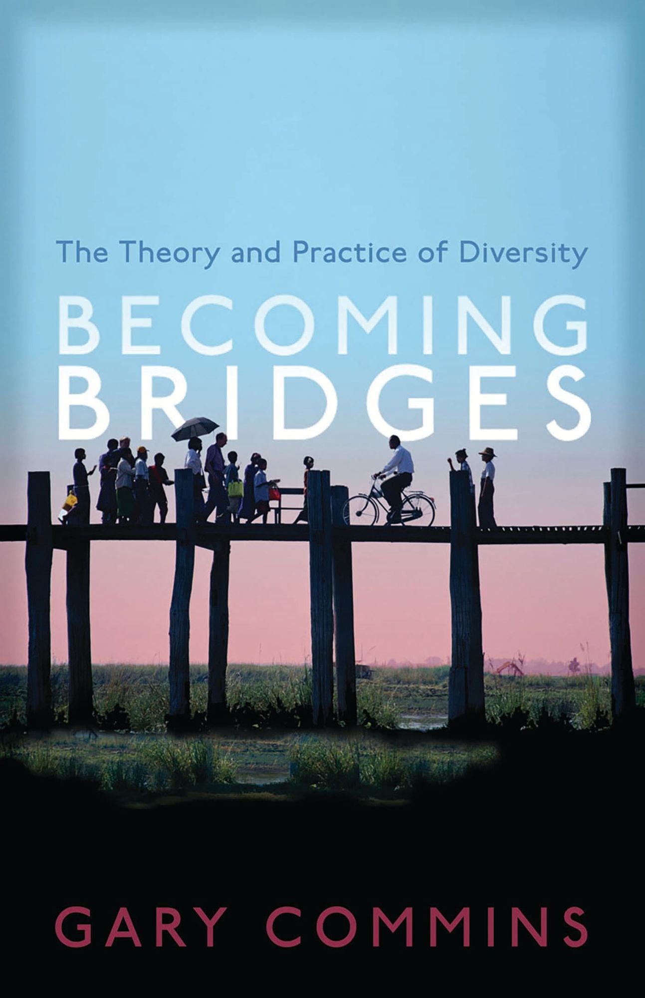 Becoming Bridges: The Spirit and Practice of Diversity
