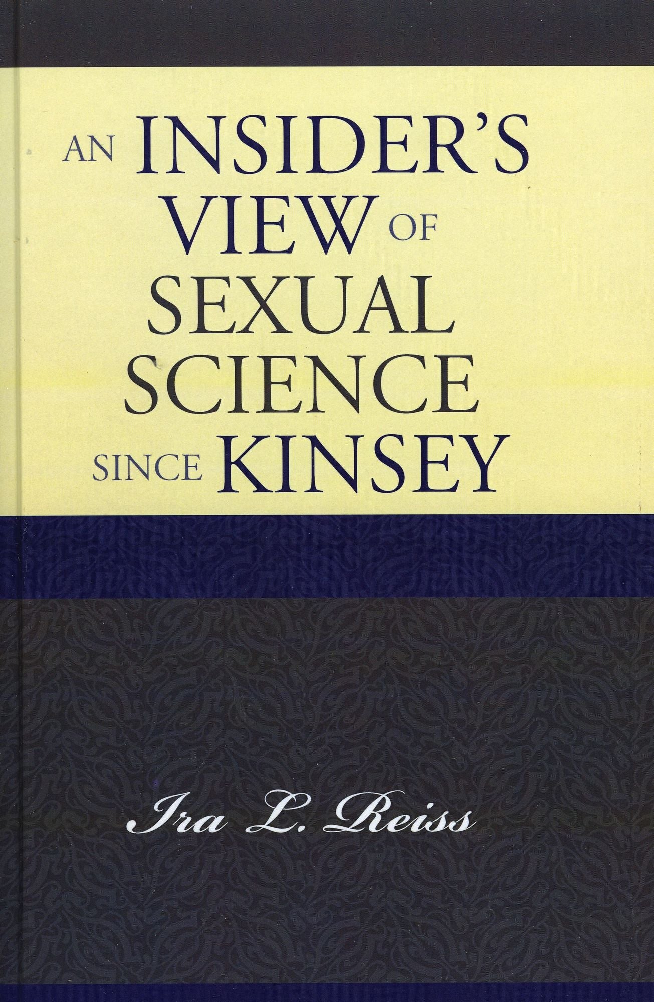 An Insider's View of Sexual Science since Kinsey