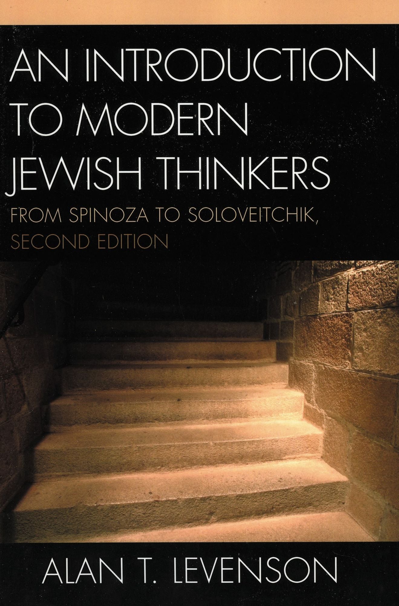 An Introduction to Modern Jewish Thinkers: From Spinoza to Soloveitchik