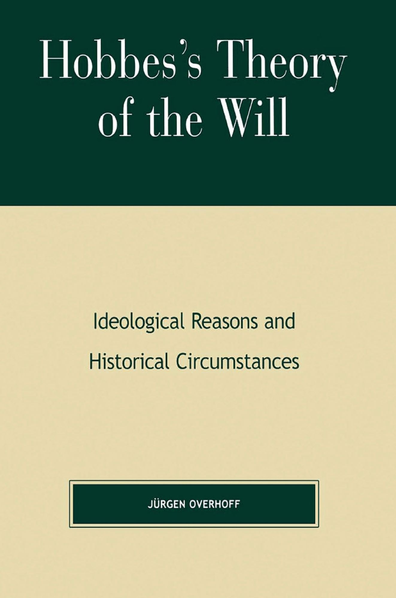 Hobbes's Theory of Will: Ideological Reasons and Historical Circumstances