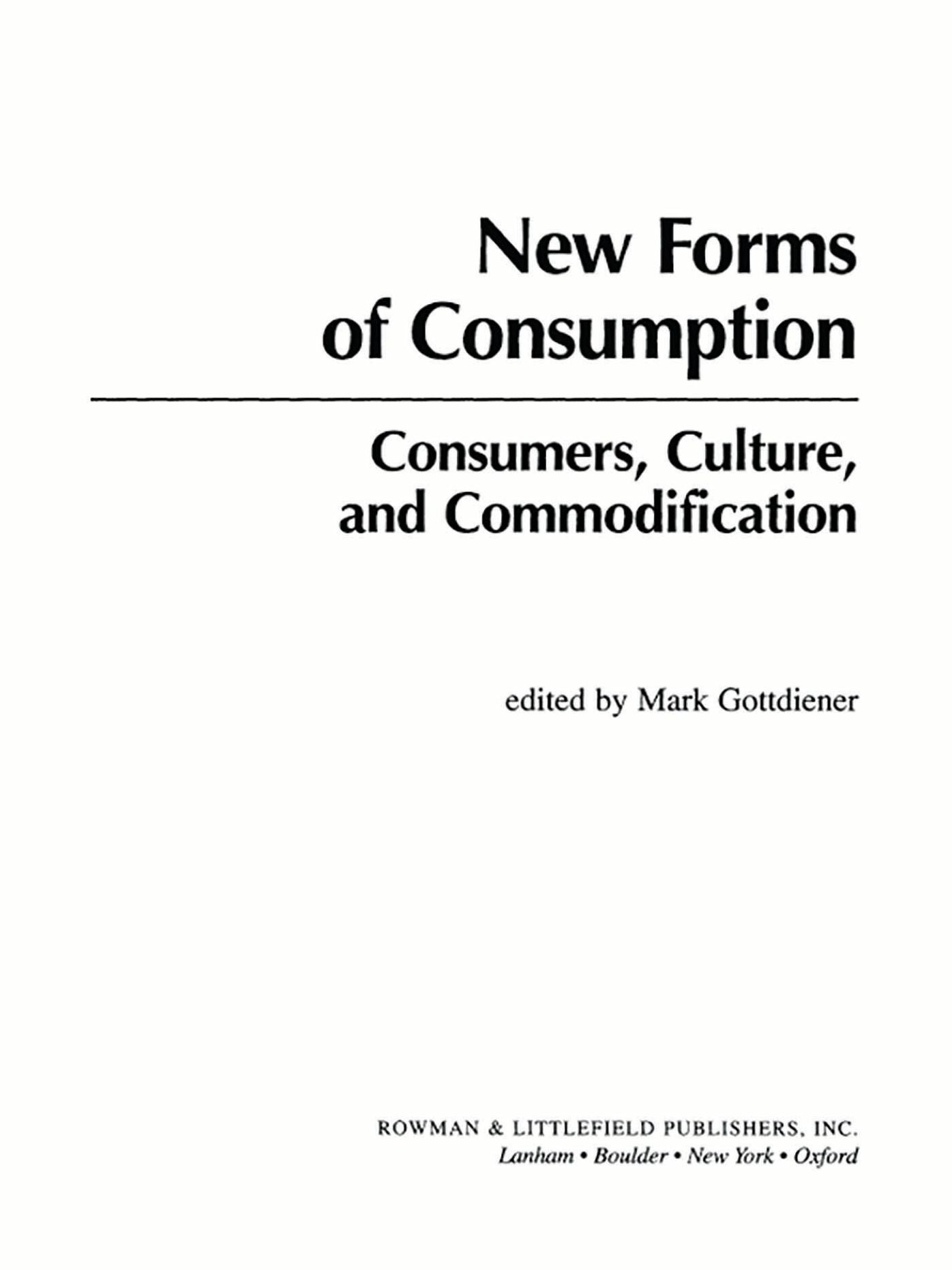 New Forms of Consumption: Consumers, Culture, and Commodification