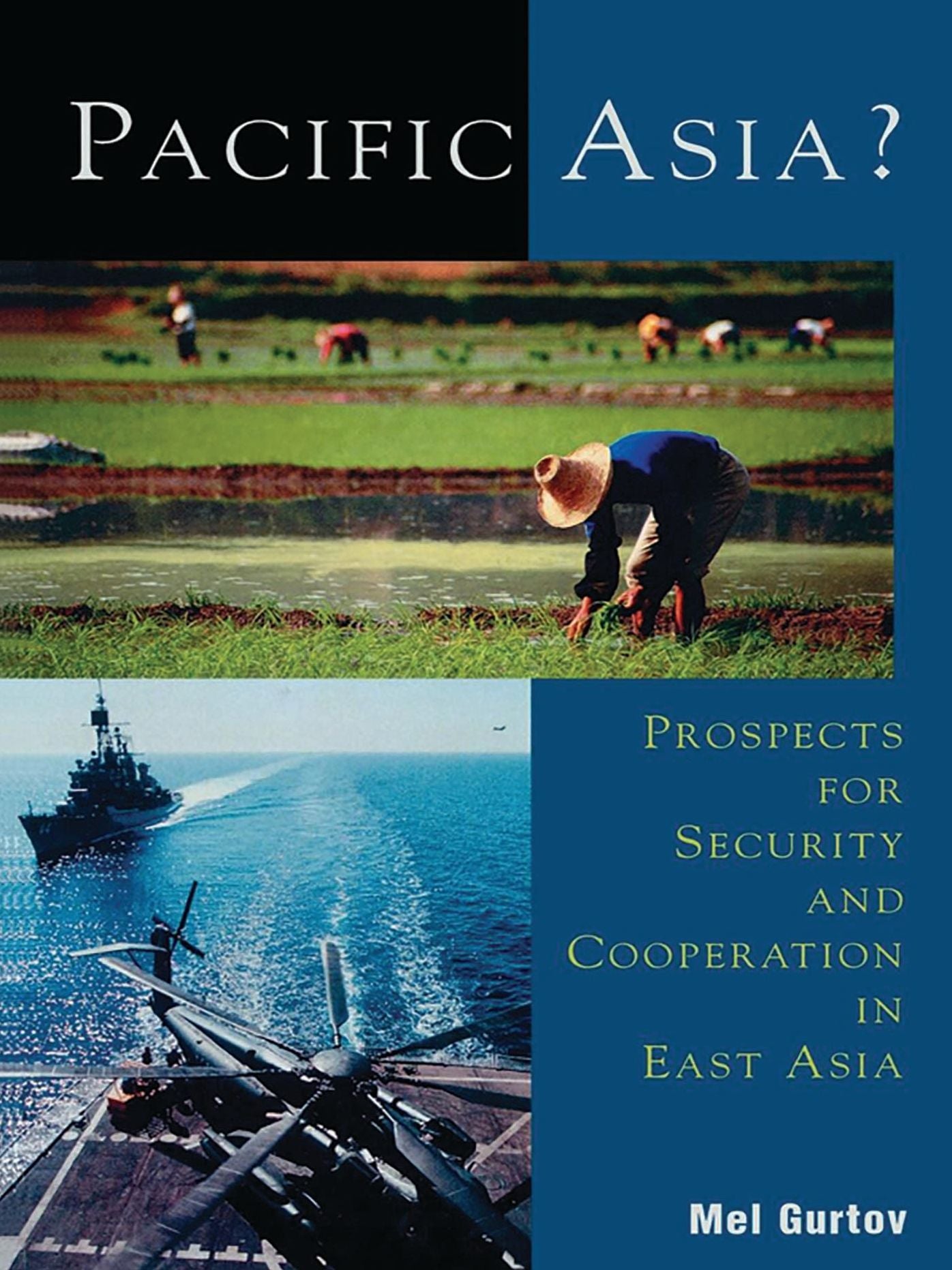 Pacific Asia?: Prospects for Security and Cooperation in East Asia