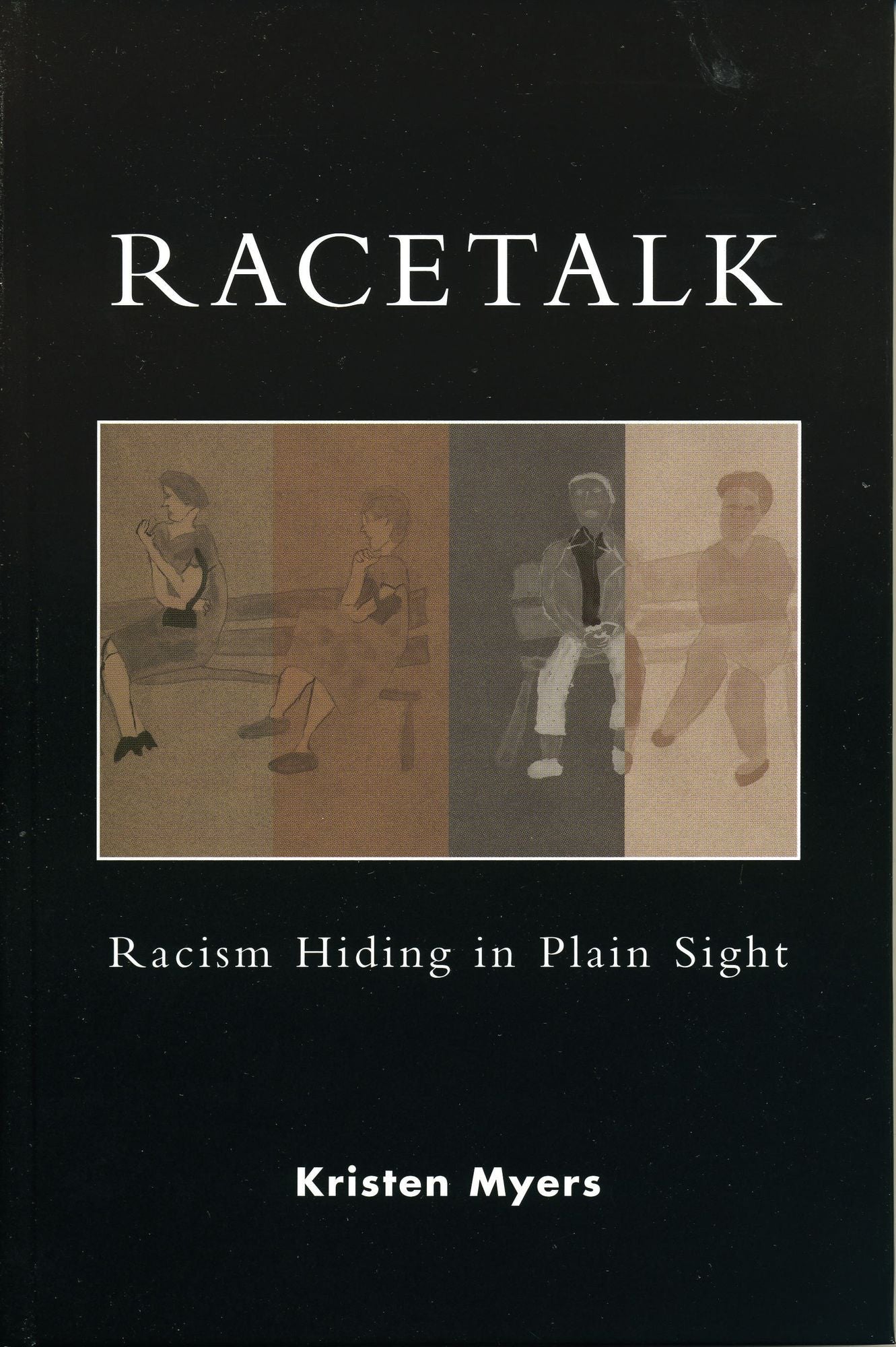 Racetalk: Racism Hiding in Plain Sight