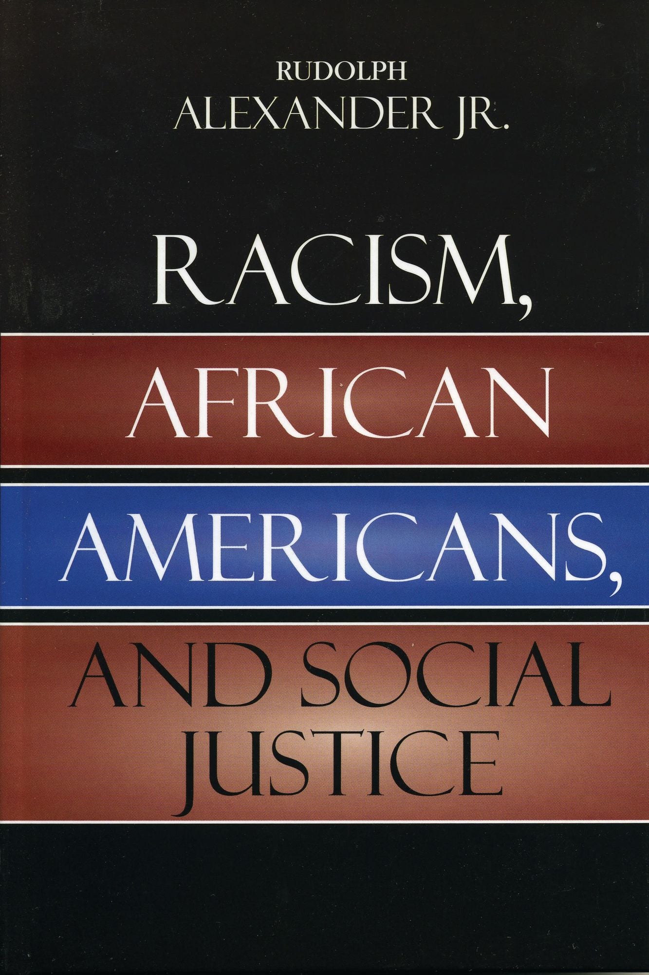 Racism, African Americans, and Social Justice