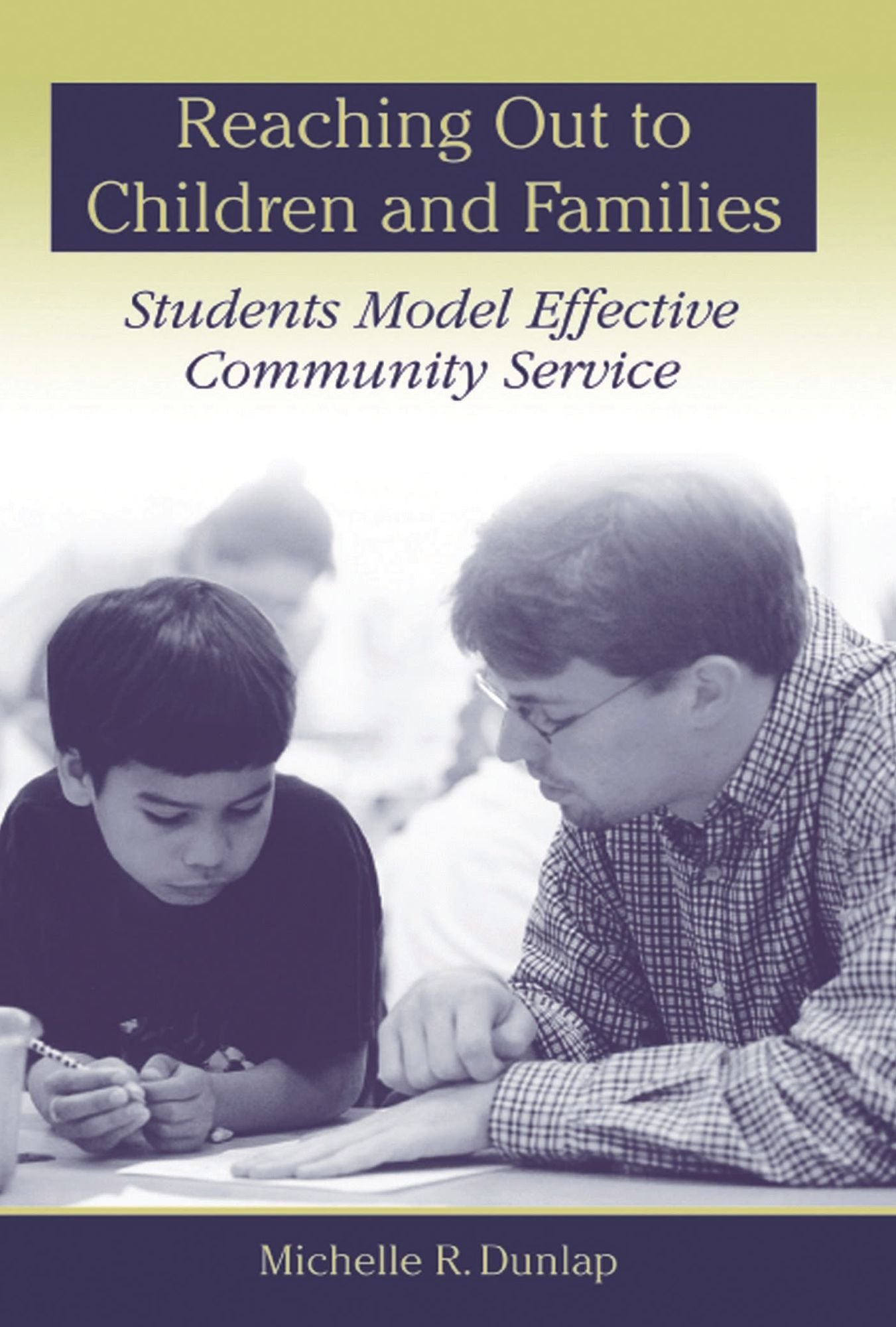 Reaching Out to Children and Families: Students Model Effective Community Service