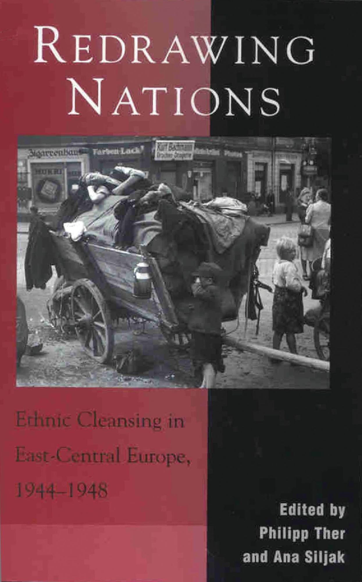 Redrawing Nations: Ethnic Cleansing in East-Central Europe, 1944-1948