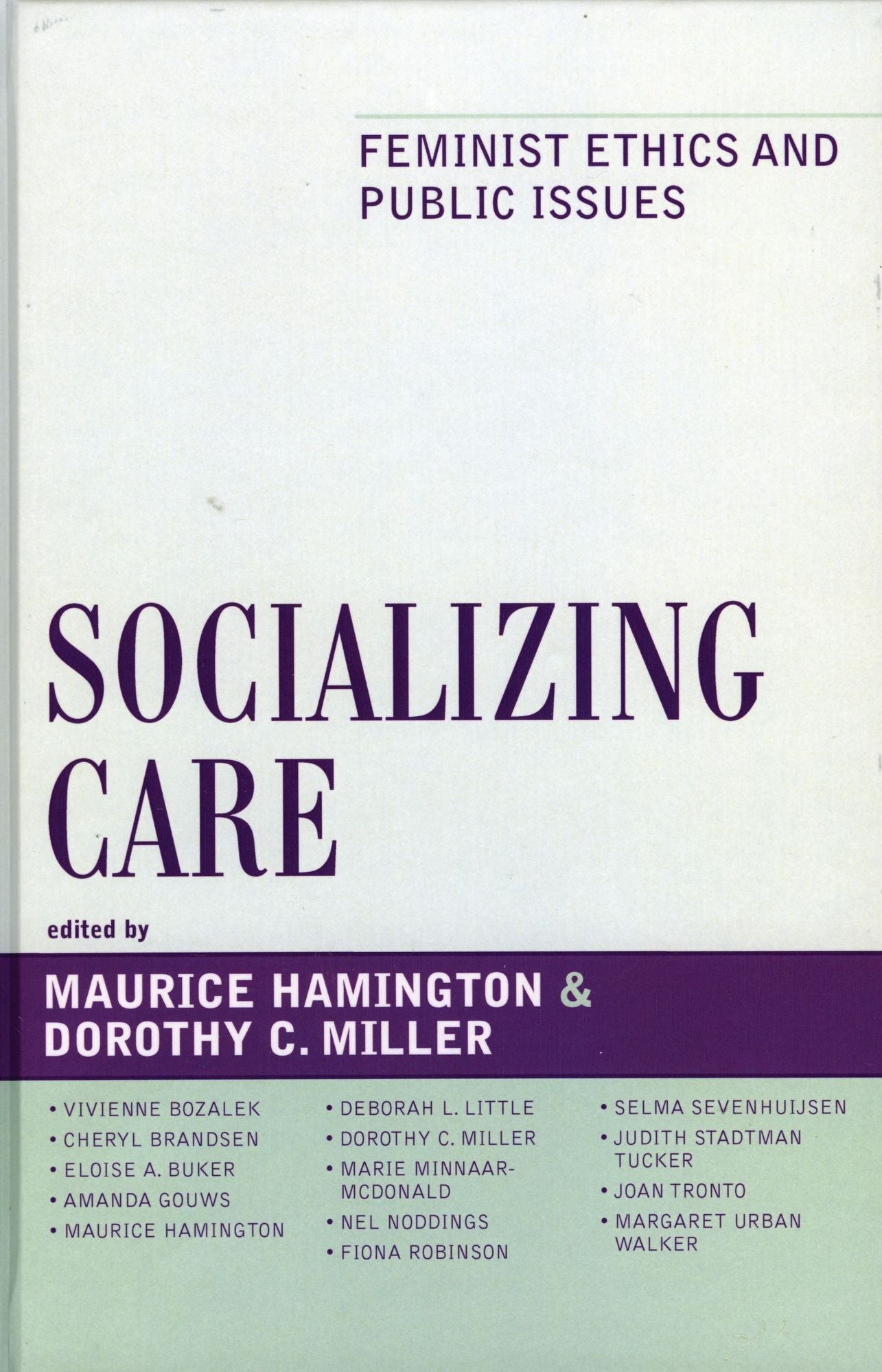 BloomsburyUS - Socializing Care: BloomsburyUS - Feminist Ethics and Public Issues