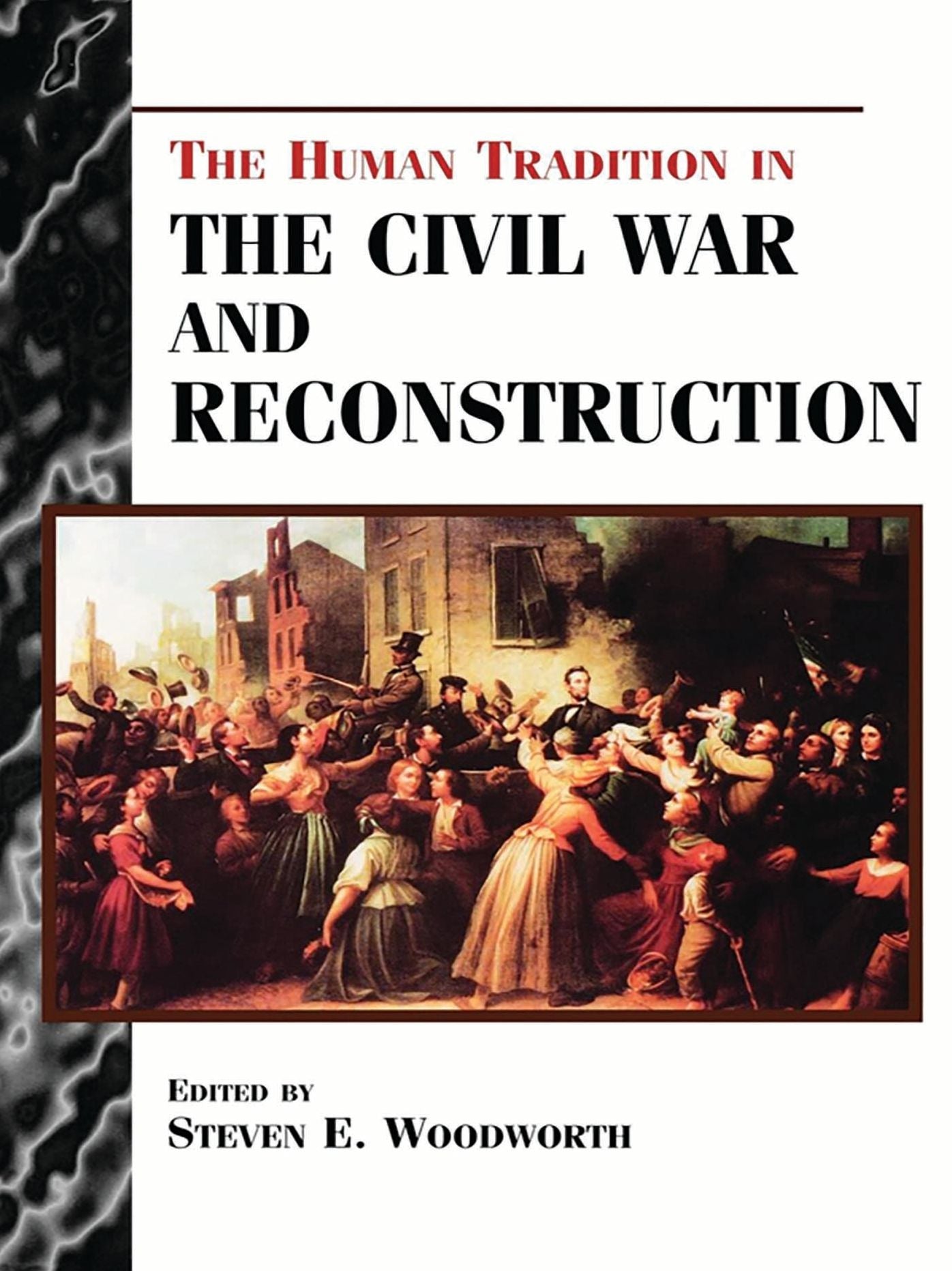 The Human Tradition in the Civil War and Reconstruction