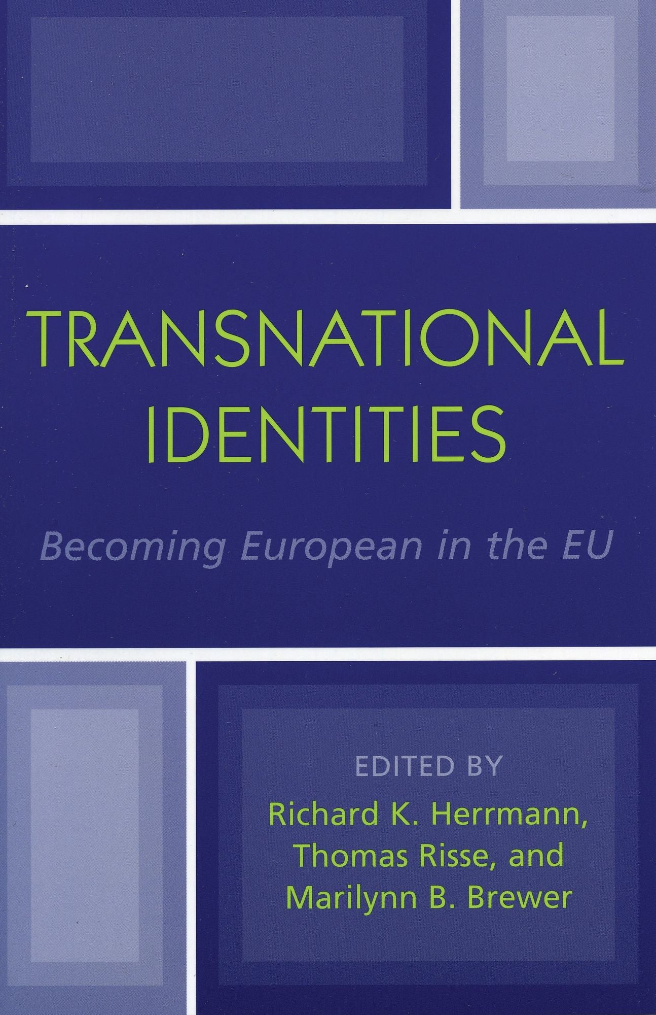 Transnational Identities: Becoming European in the EU