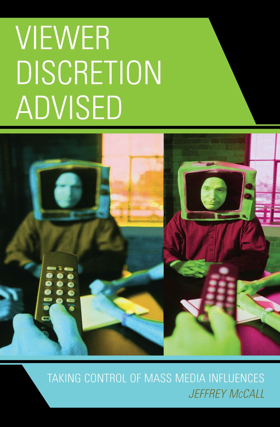 Viewer Discretion Advised: Taking Control of Mass Media Influences