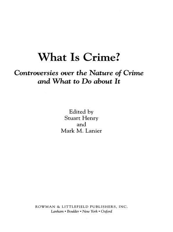 What Is Crime?: Controversies over the Nature of Crime and What to Do about It