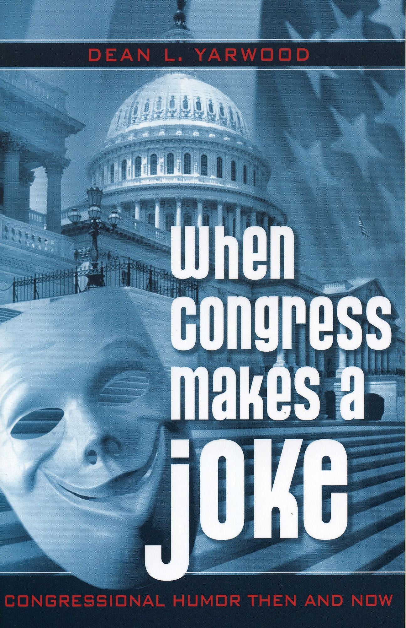 When Congress Makes a Joke: Congressional Humor Then and Now