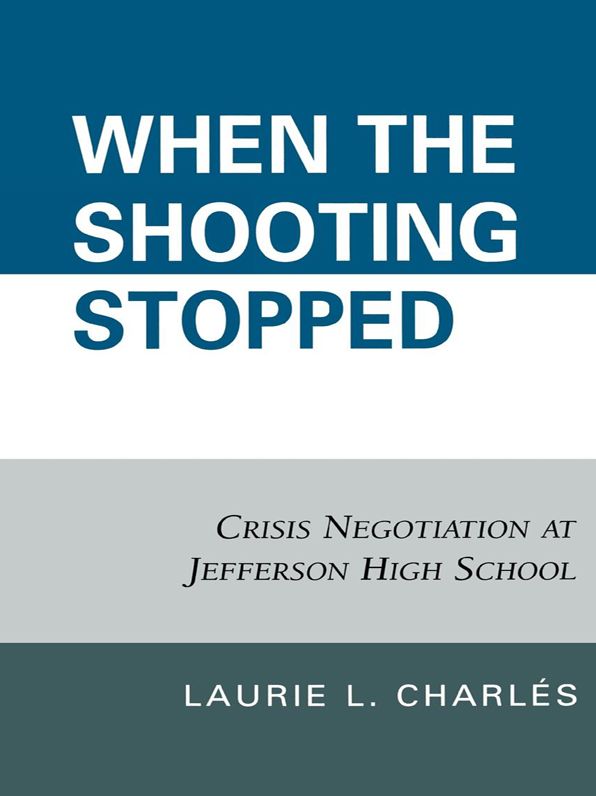 When the Shooting Stopped: Crisis Negotiation and Critical Incident Change