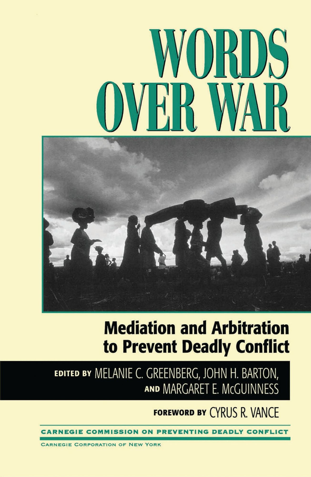 Words Over War: Mediation and Arbitration to Prevent Deadly Conflict