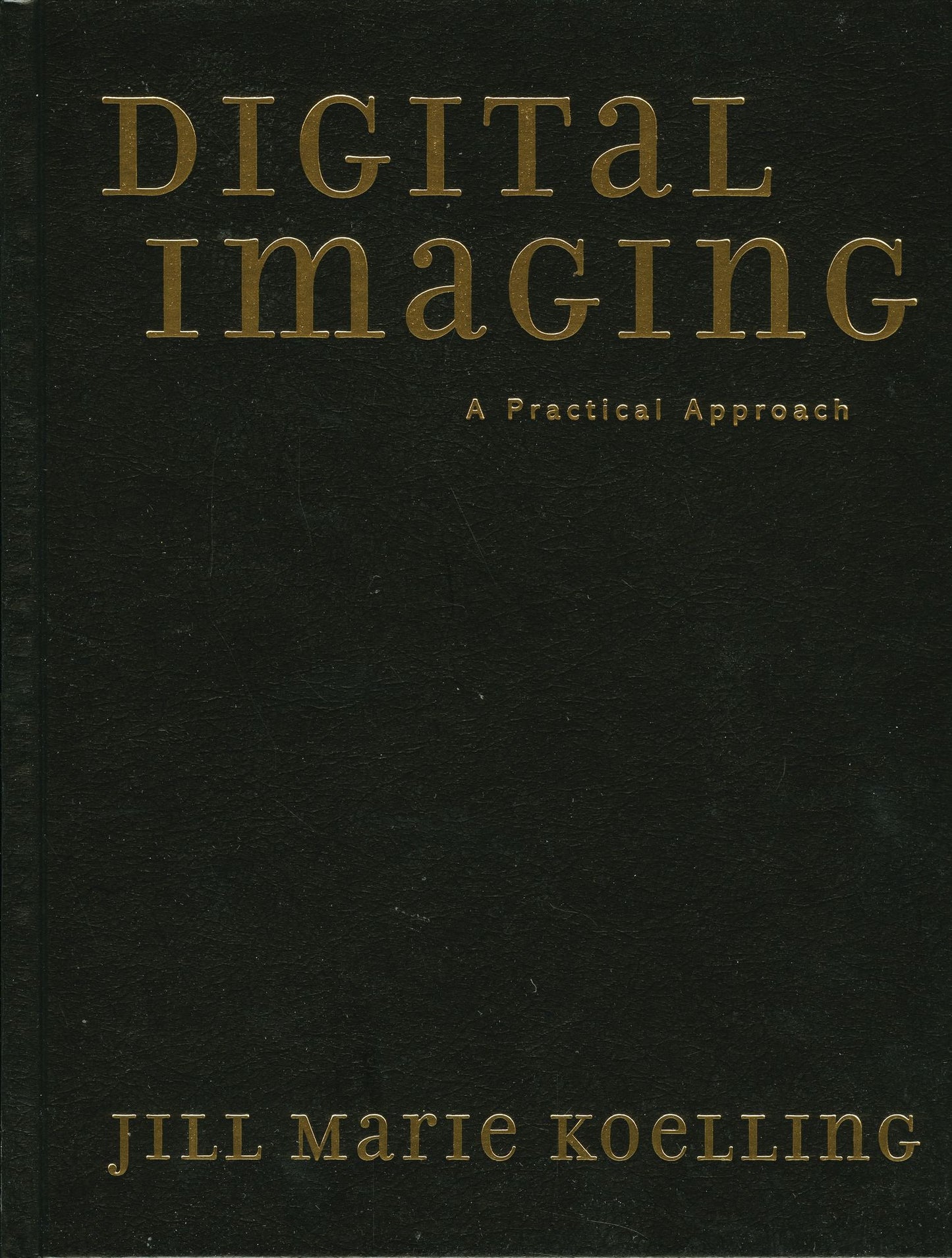 Digital Imaging: A Practical Approach