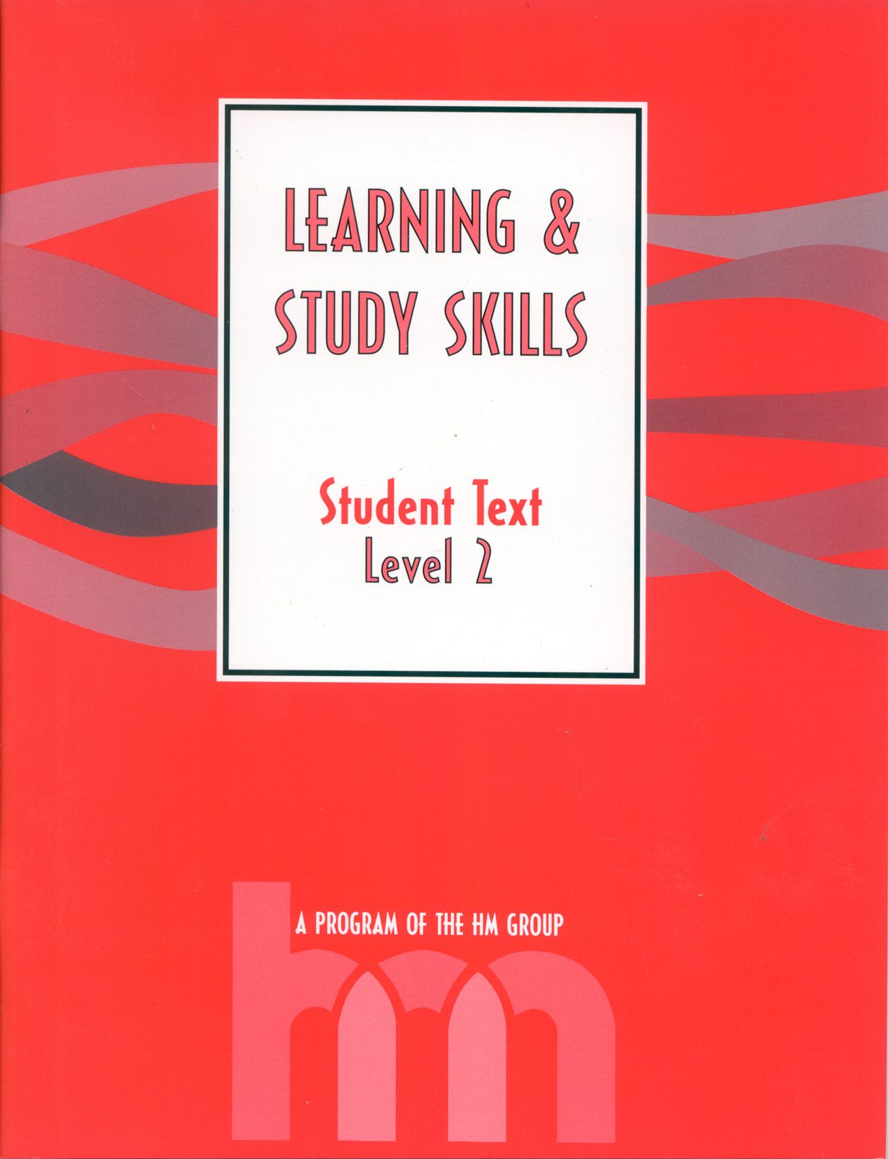 Level II: Student Text: hm Learning & Study Skills Program