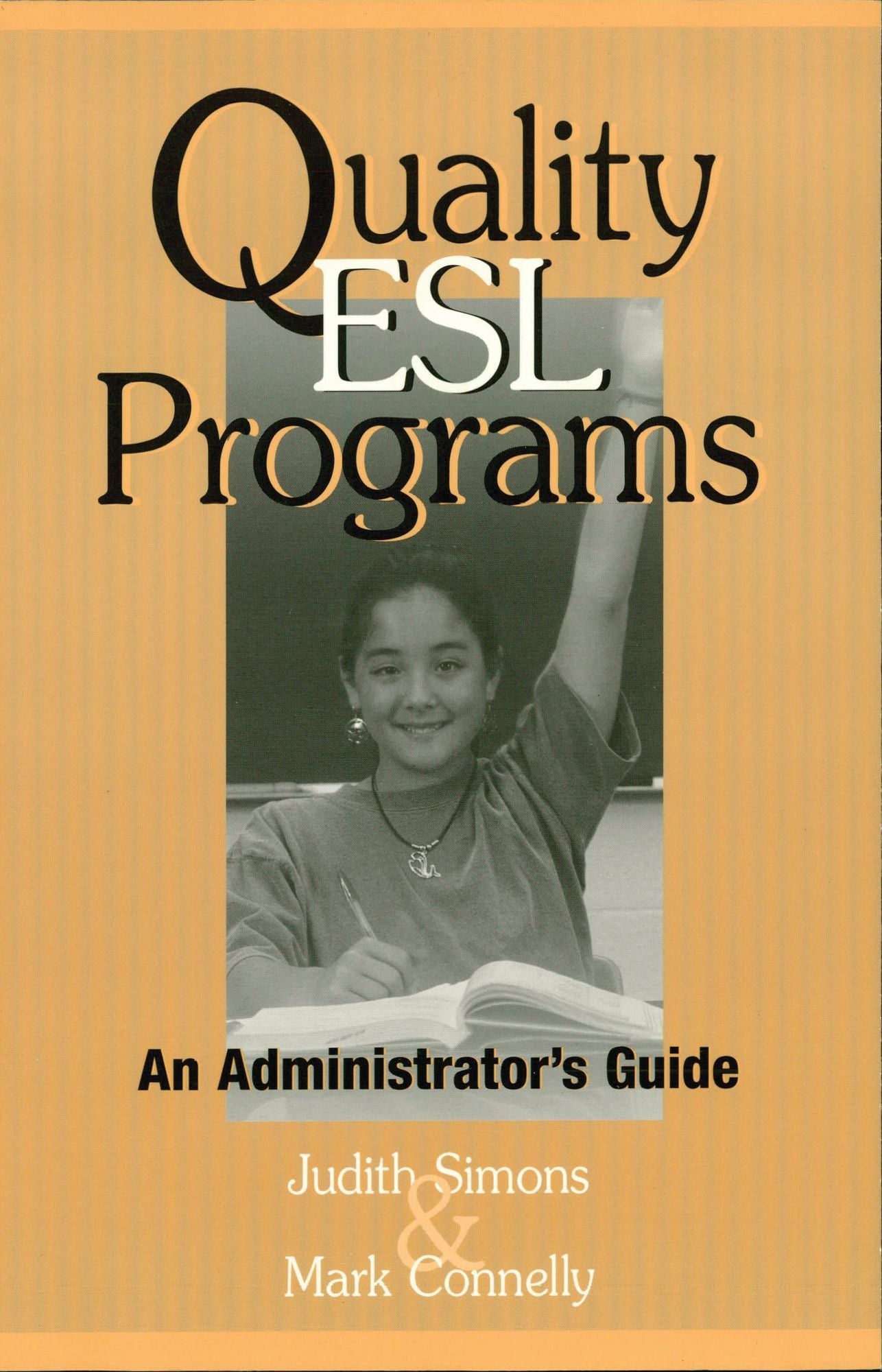 Quality ESL Programs: An Administrator's Guide