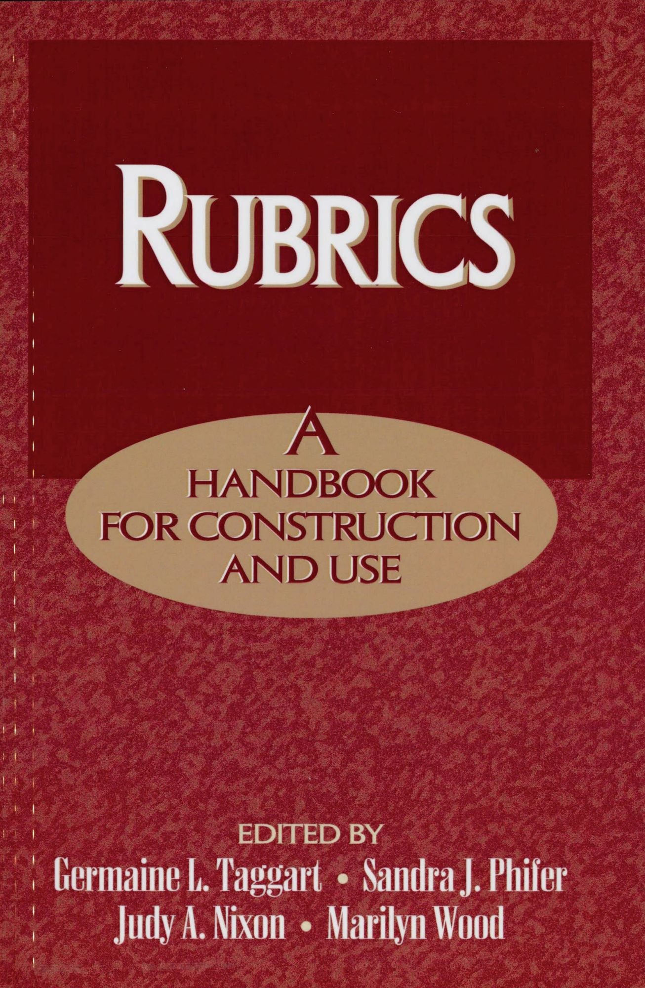 Rubrics: A Handbook for Construction and Use
