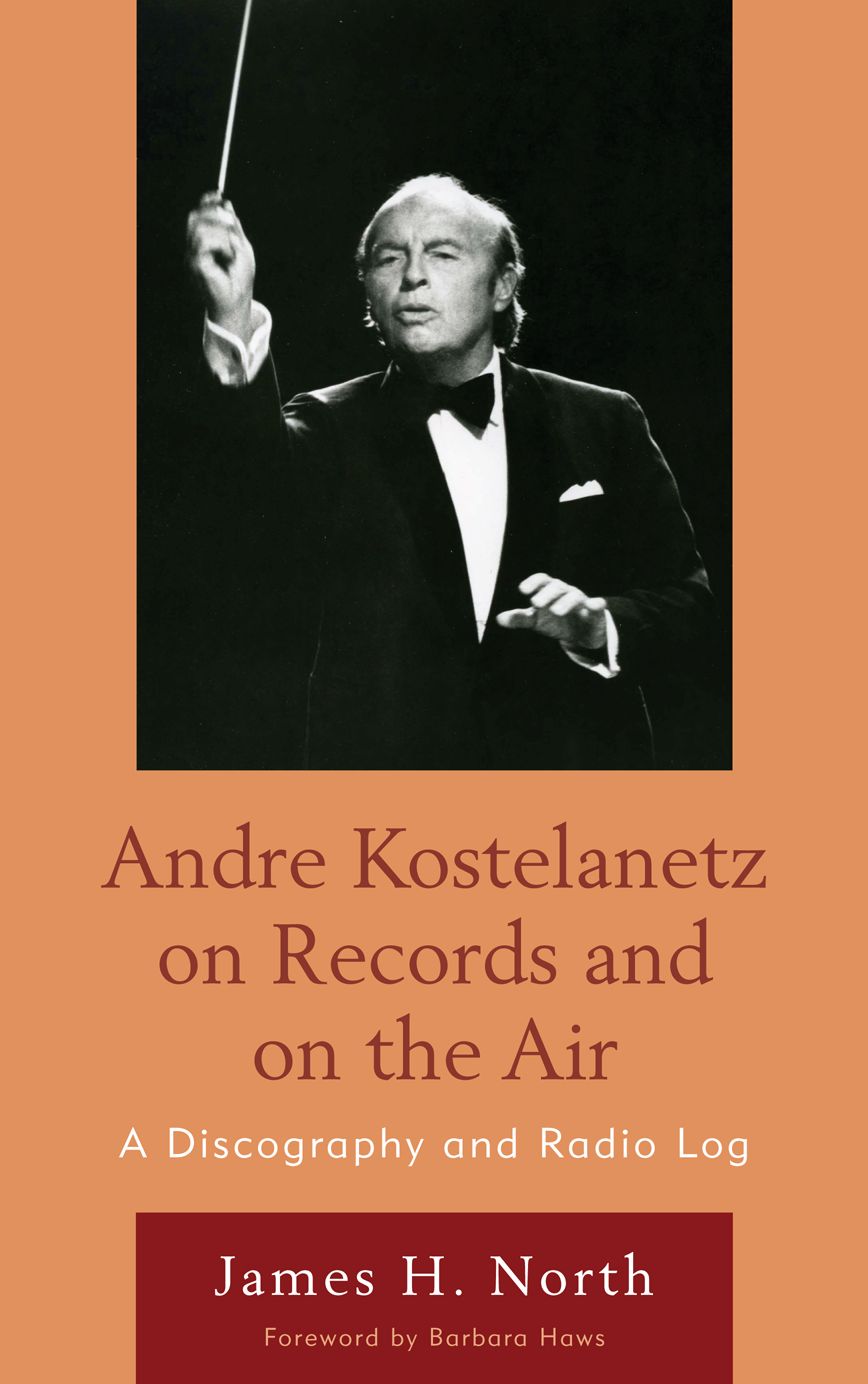 Andre Kostelanetz on Records and on the Air: A Discography and Radio Log