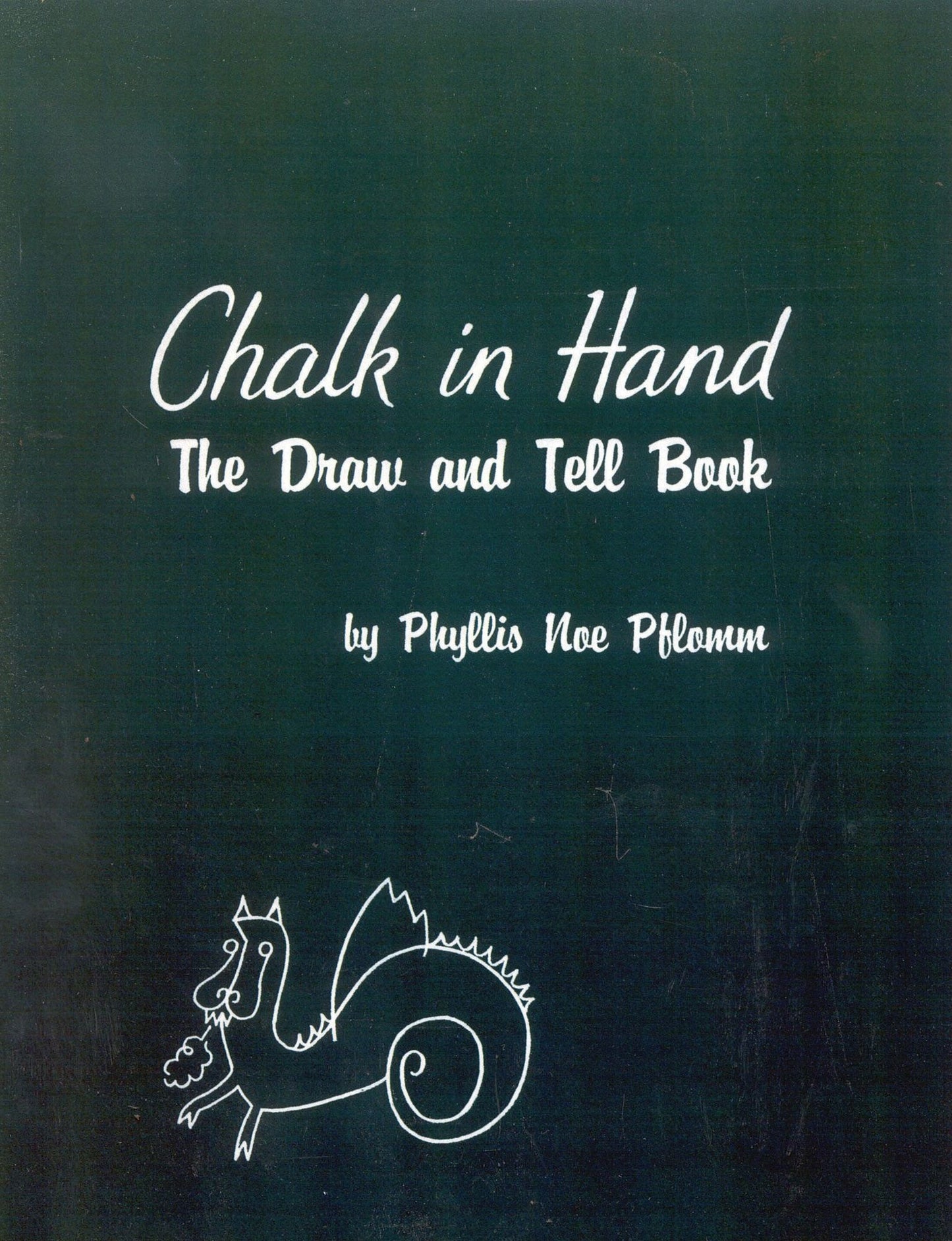 Chalk in Hand: The Draw and Tell Book