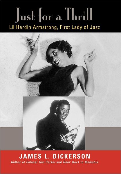 Just for a Thrill: Lil Hardin Armstrong, First Lady of Jazz