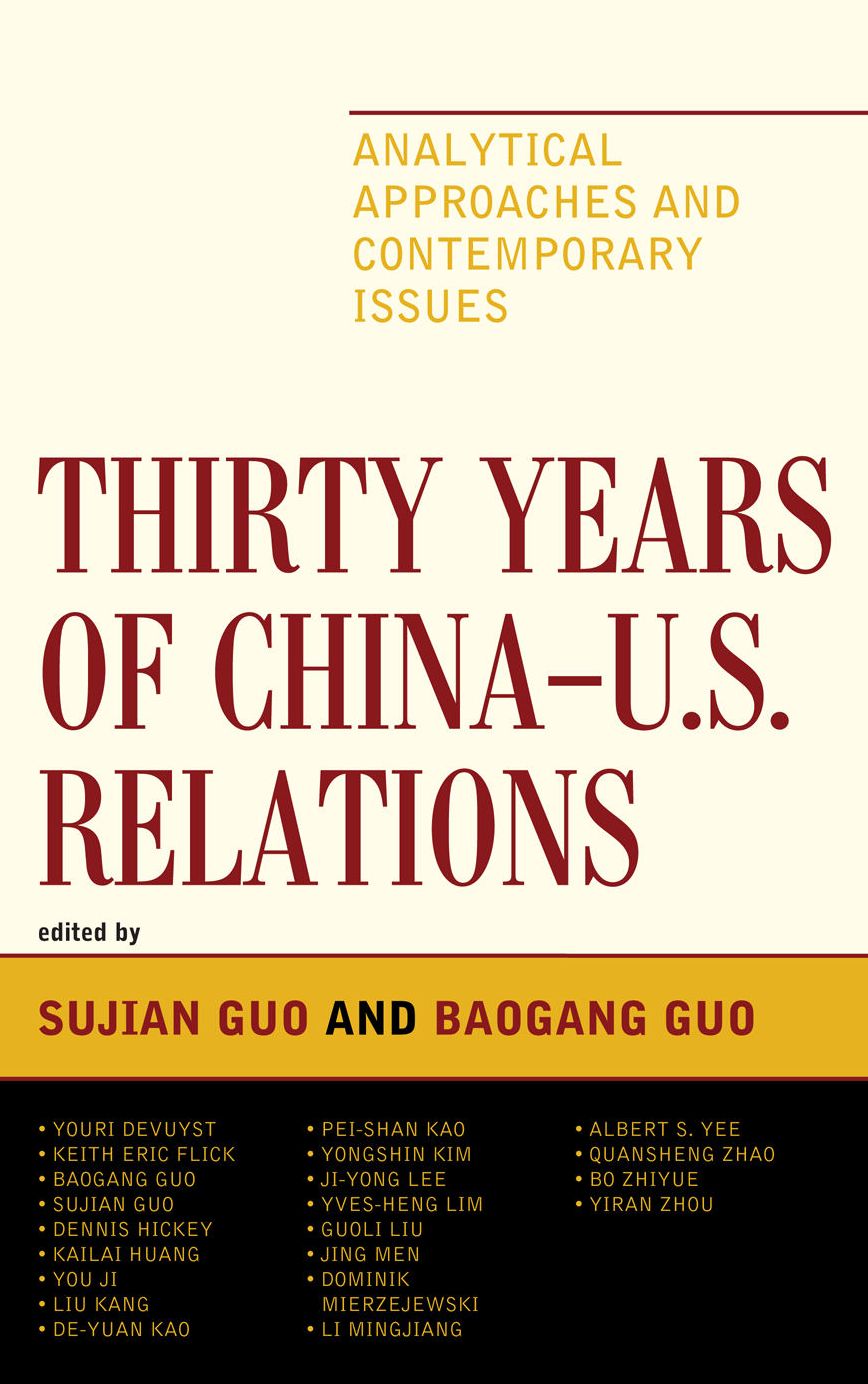 Thirty Years of China - U.S. Relations: Analytical Approaches and Contemporary Issues