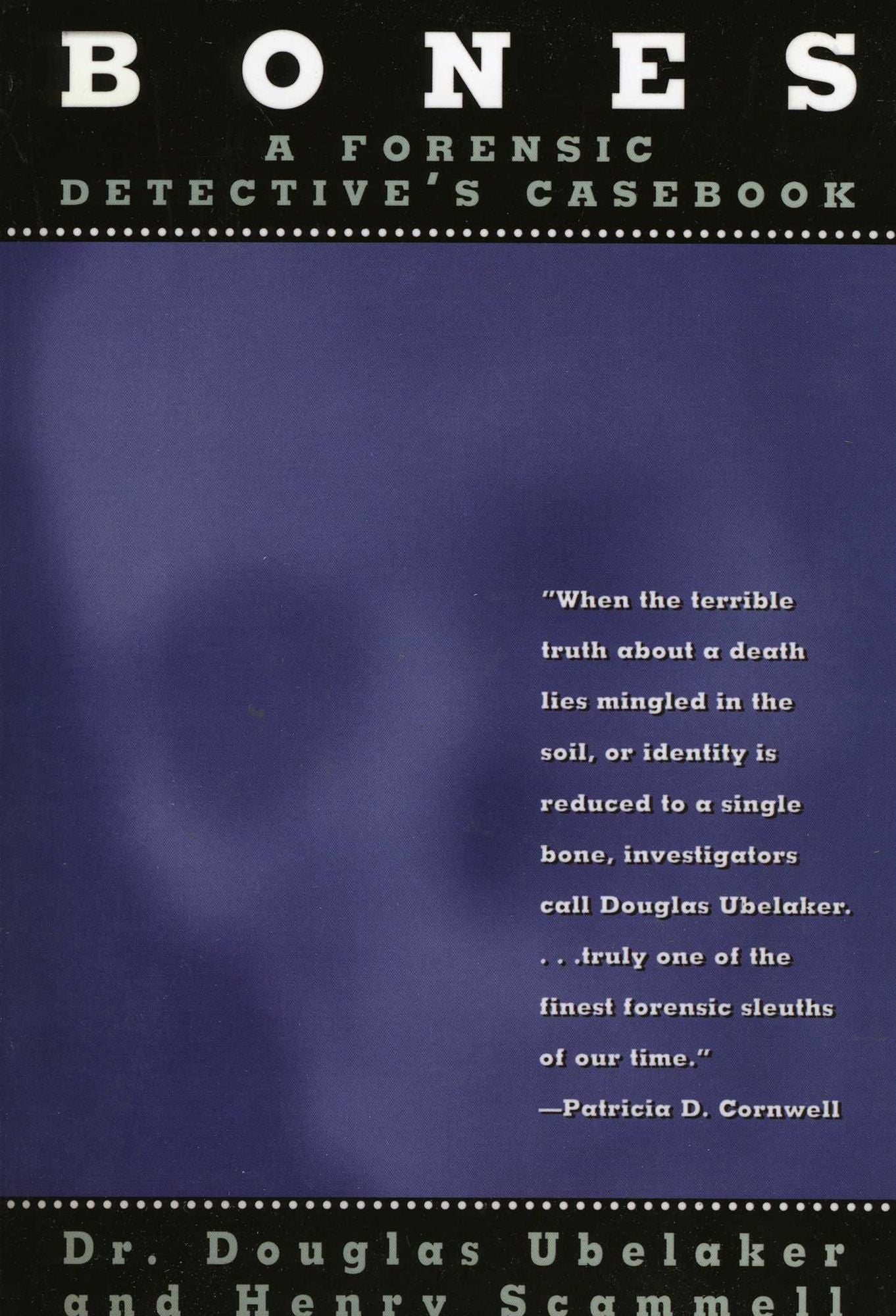 Bones: A Forensic Detective's Casebook