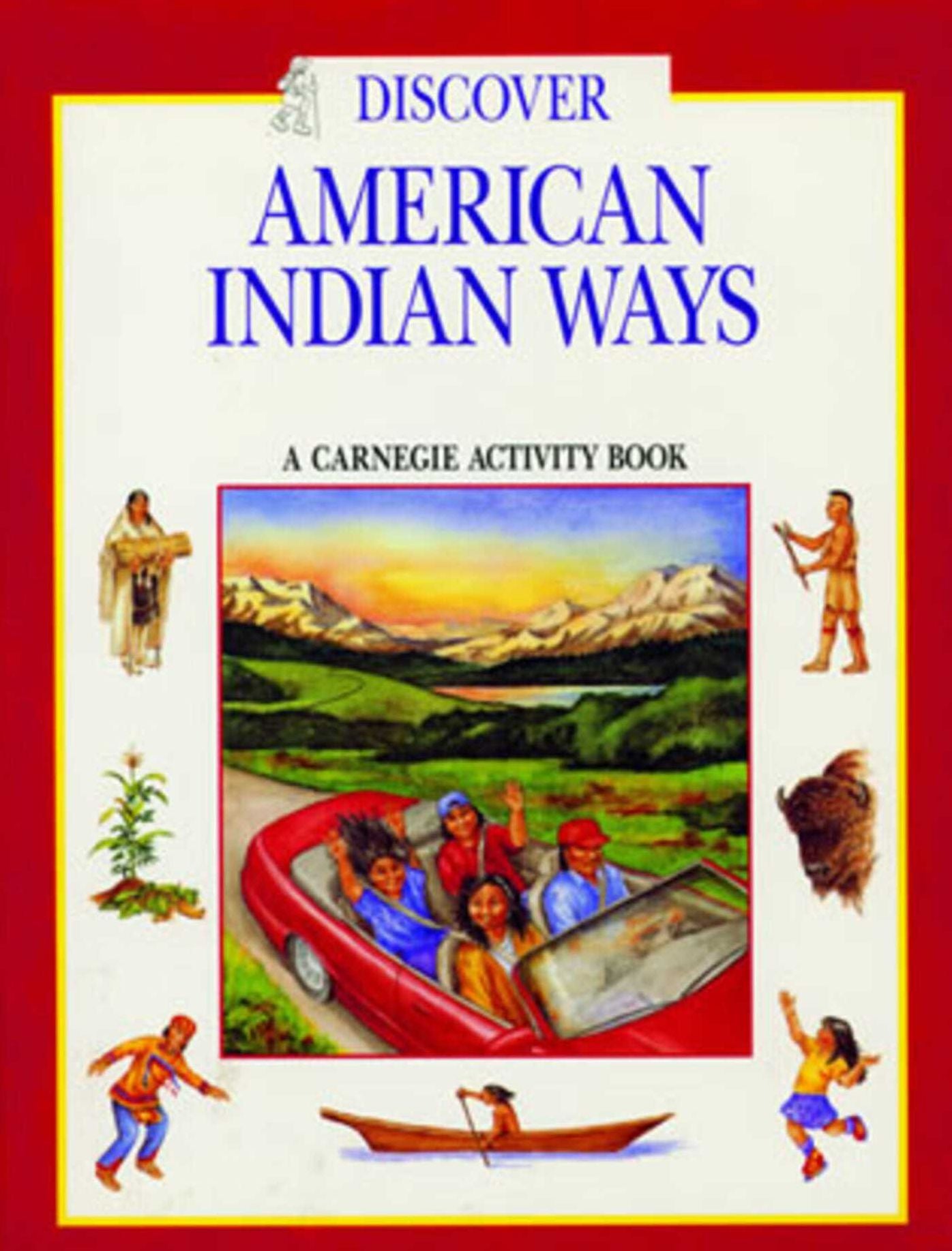 Discover American Indian Ways: A Carnegie Activity Book
