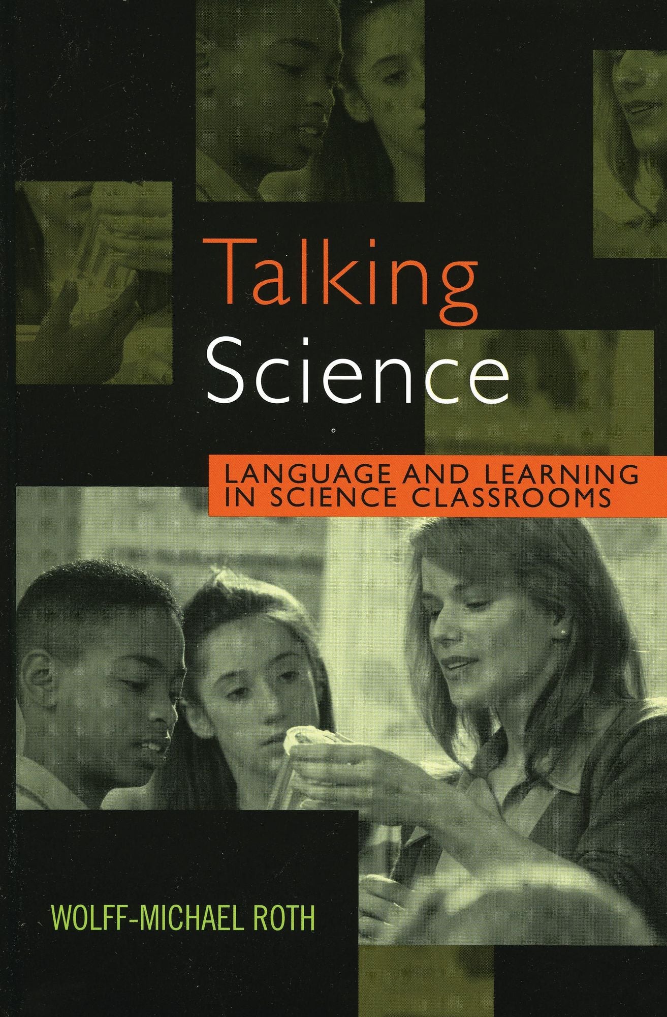 Talking Science: Language and Learning in Science Classrooms
