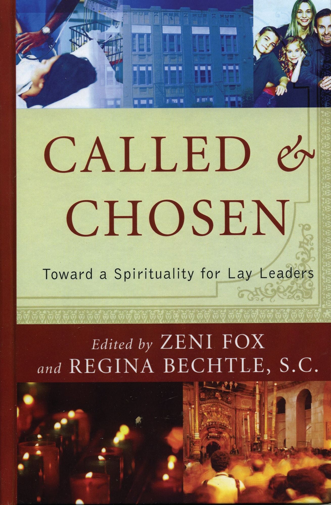 Called and Chosen: Toward a Spirituality for Lay Leaders