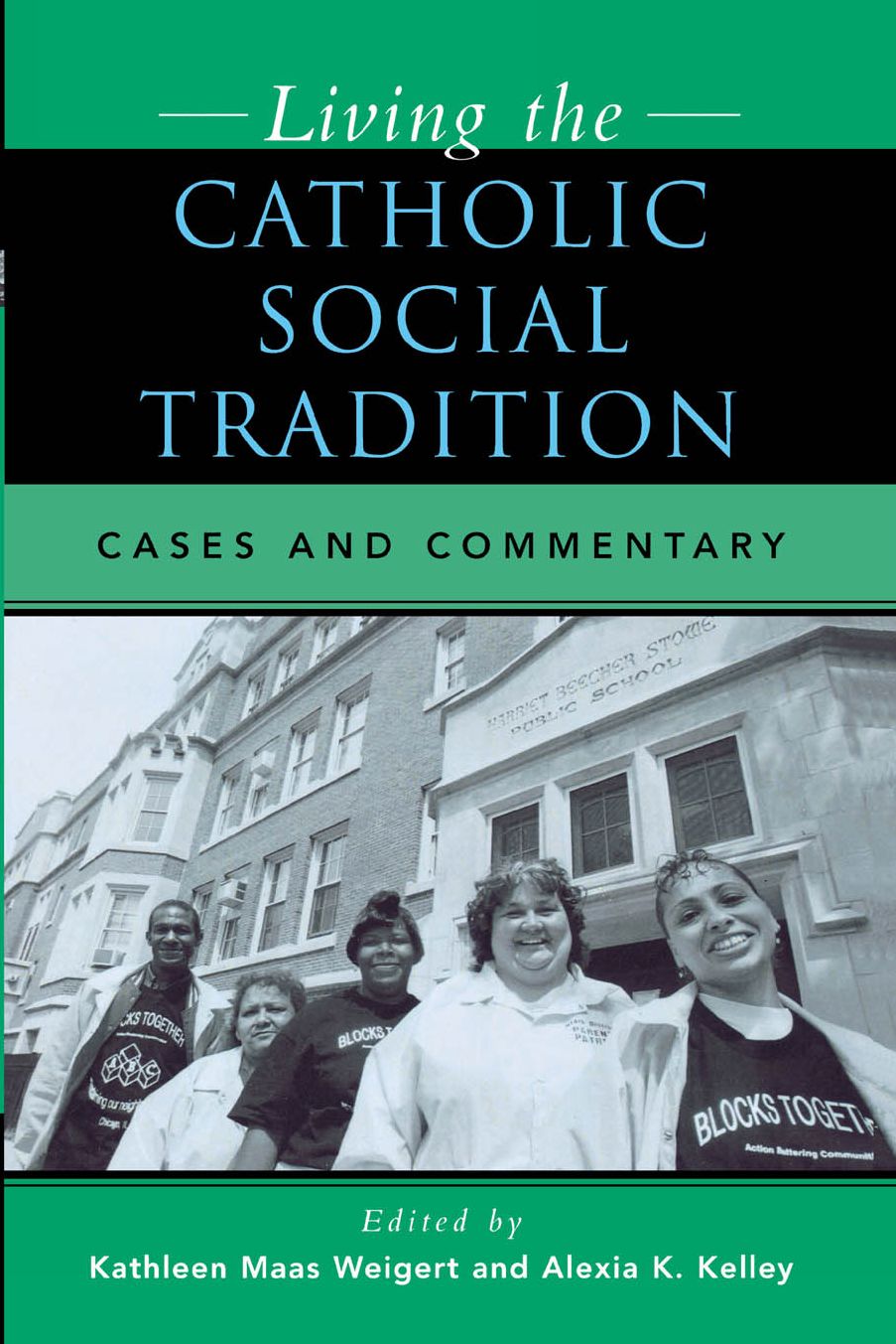 Living the Catholic Social Tradition: Cases and Commentary