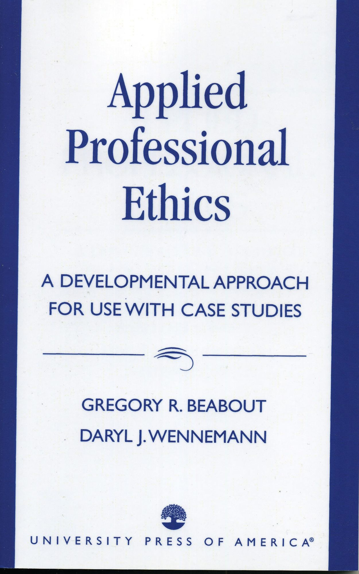 Applied Professional Ethics: A Developmental Approach for Use With Case Studies