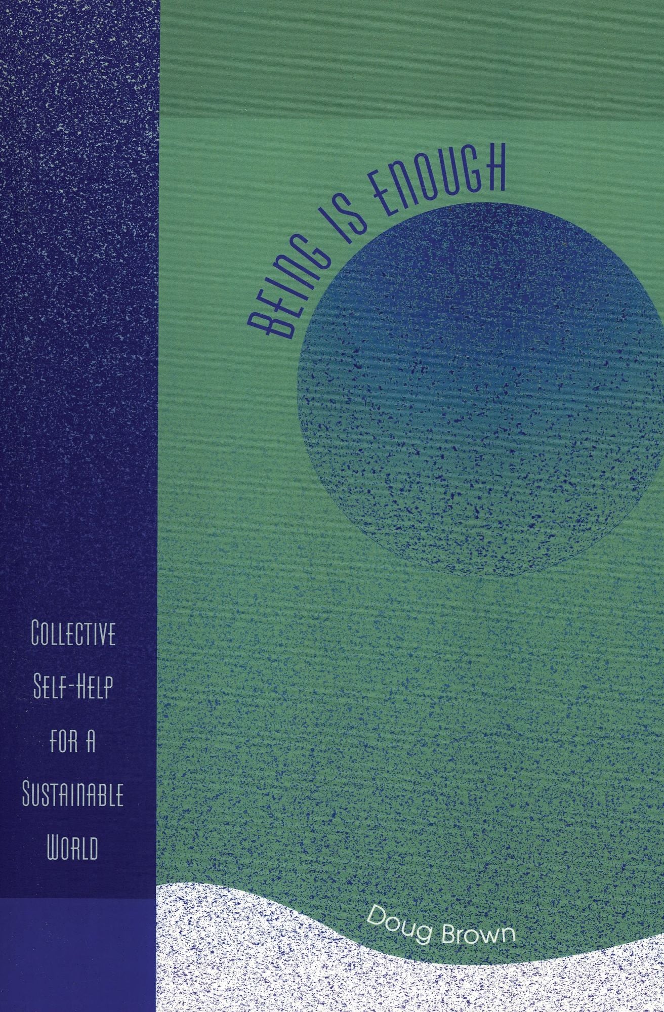 Being Is Enough: Collective Self-Help for a Sustainable World