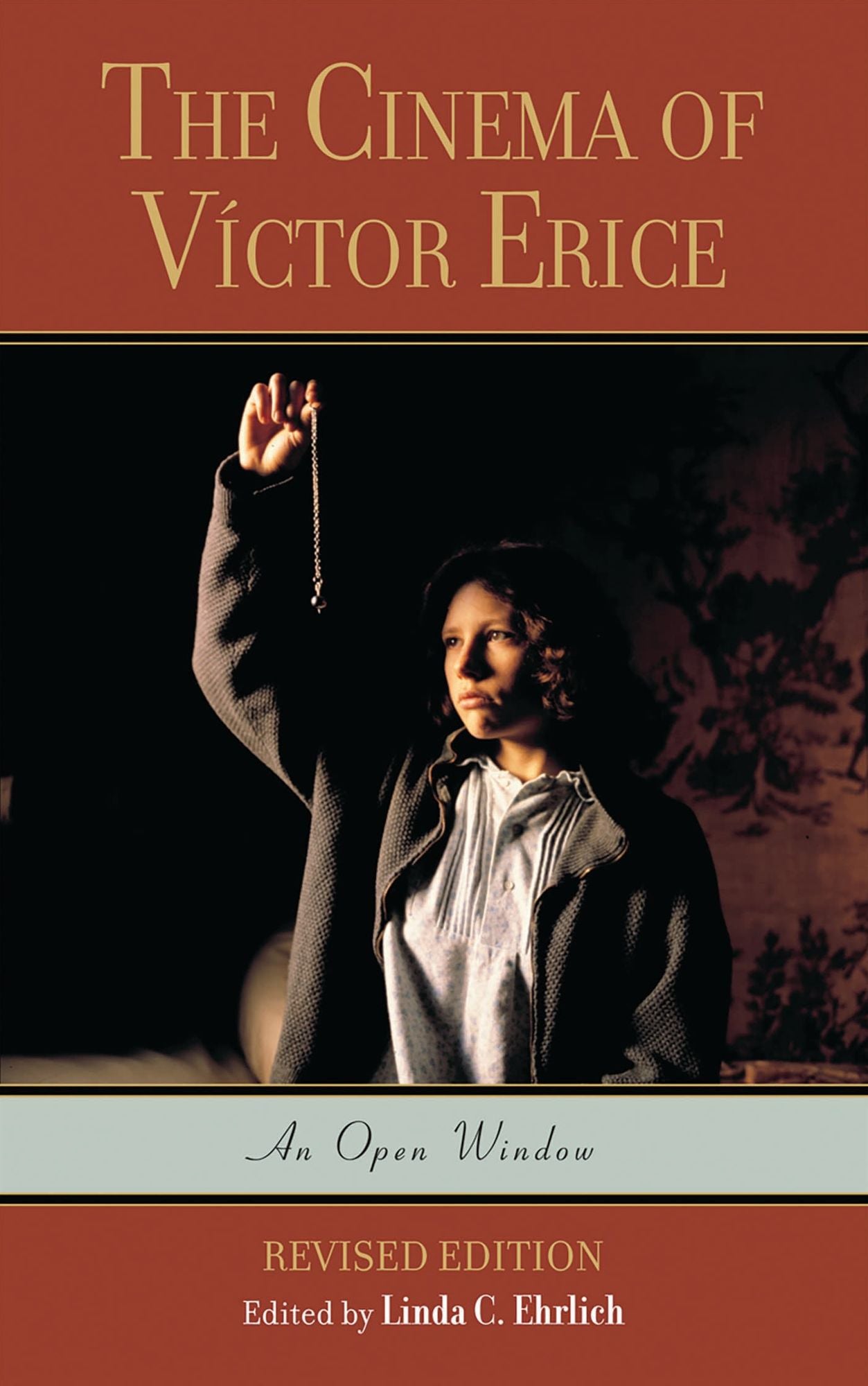 The Cinema of Víctor Erice: An Open Window