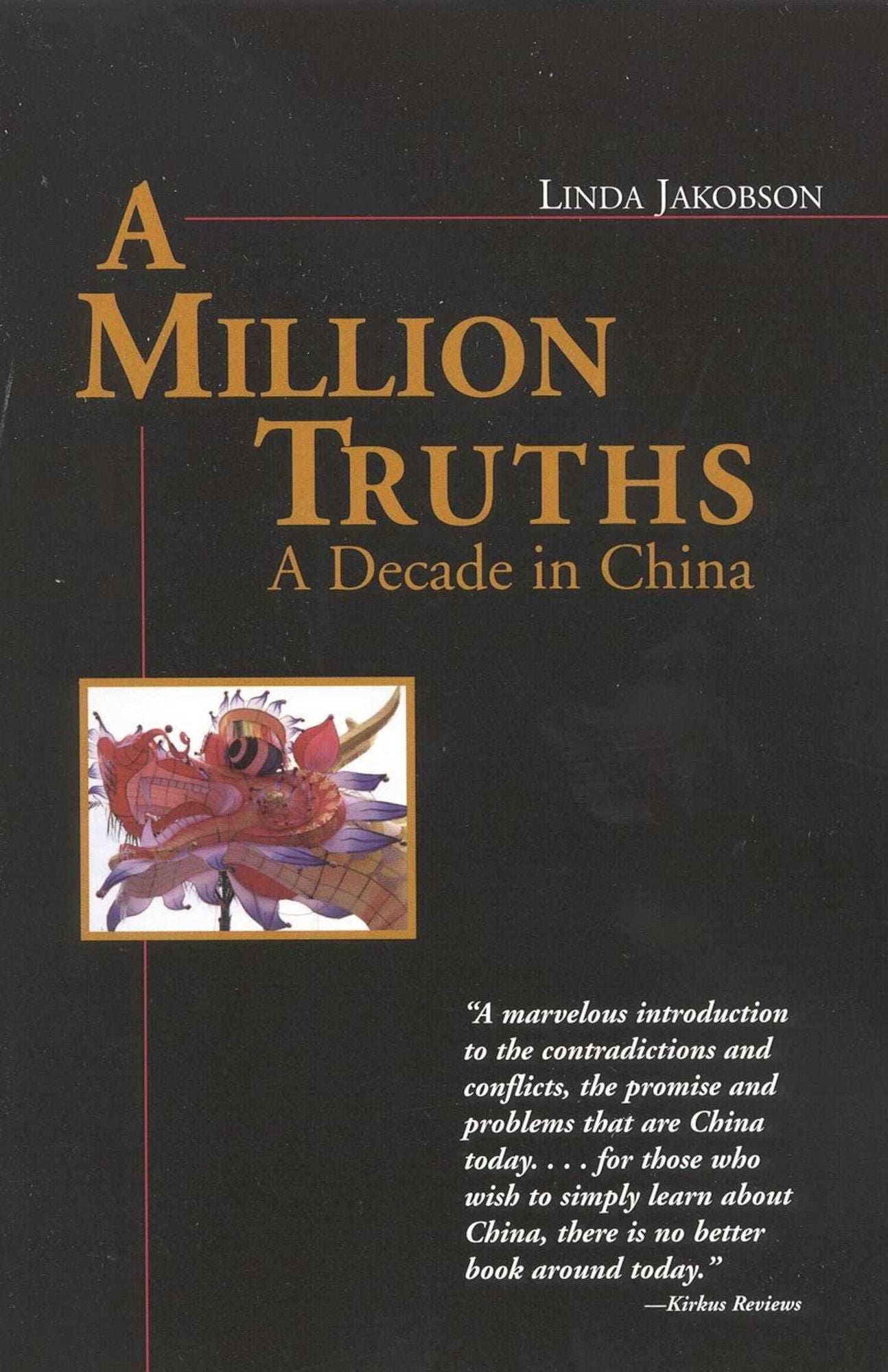 A Million Truths: A Decade in China