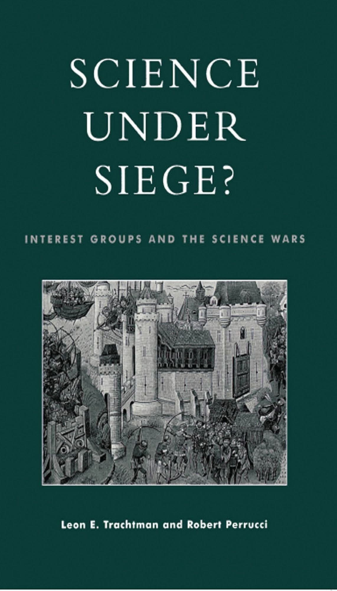 Science Under Siege?: Interest Groups and the Science Wars