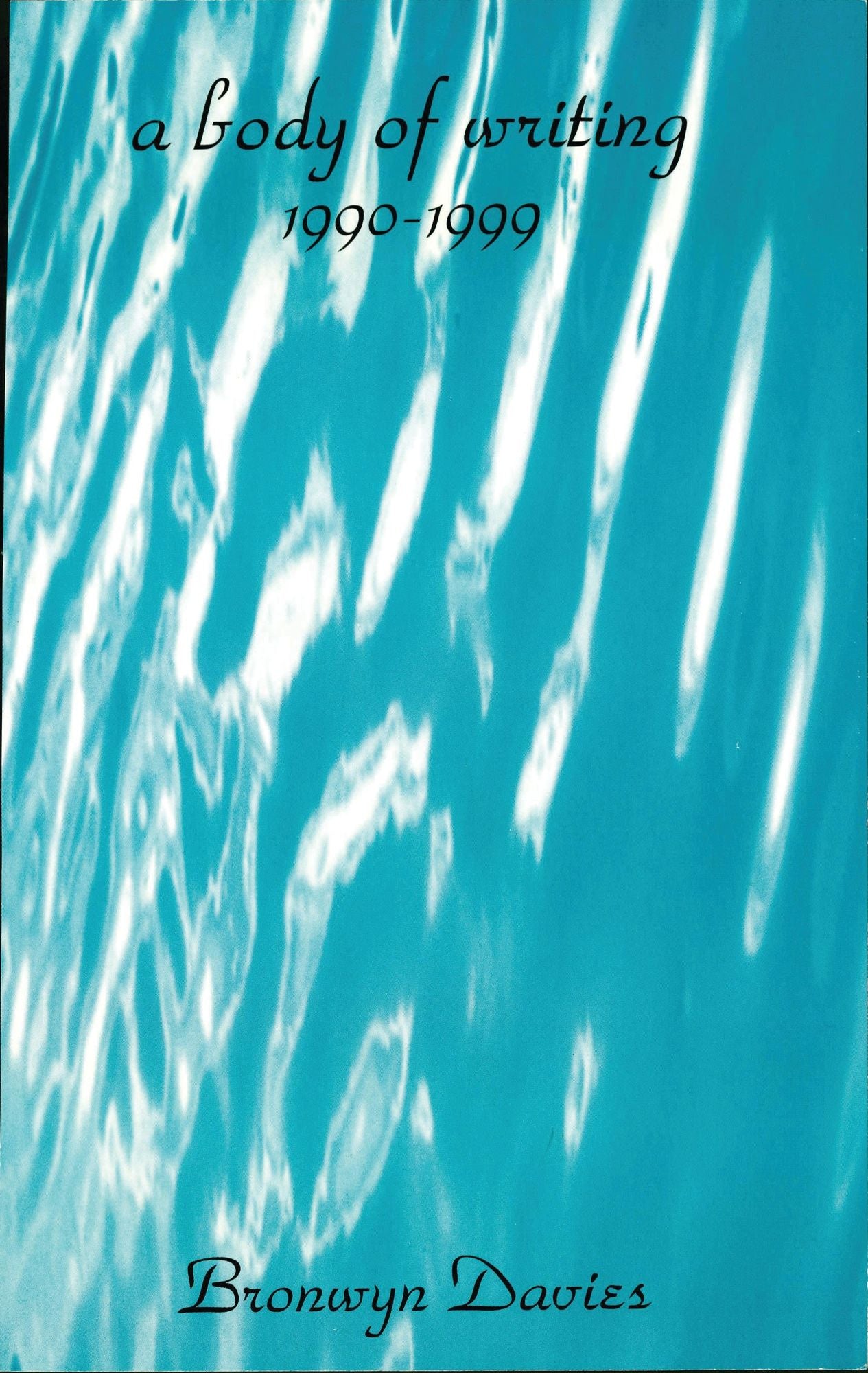 A Body of Writing, 1990-1999