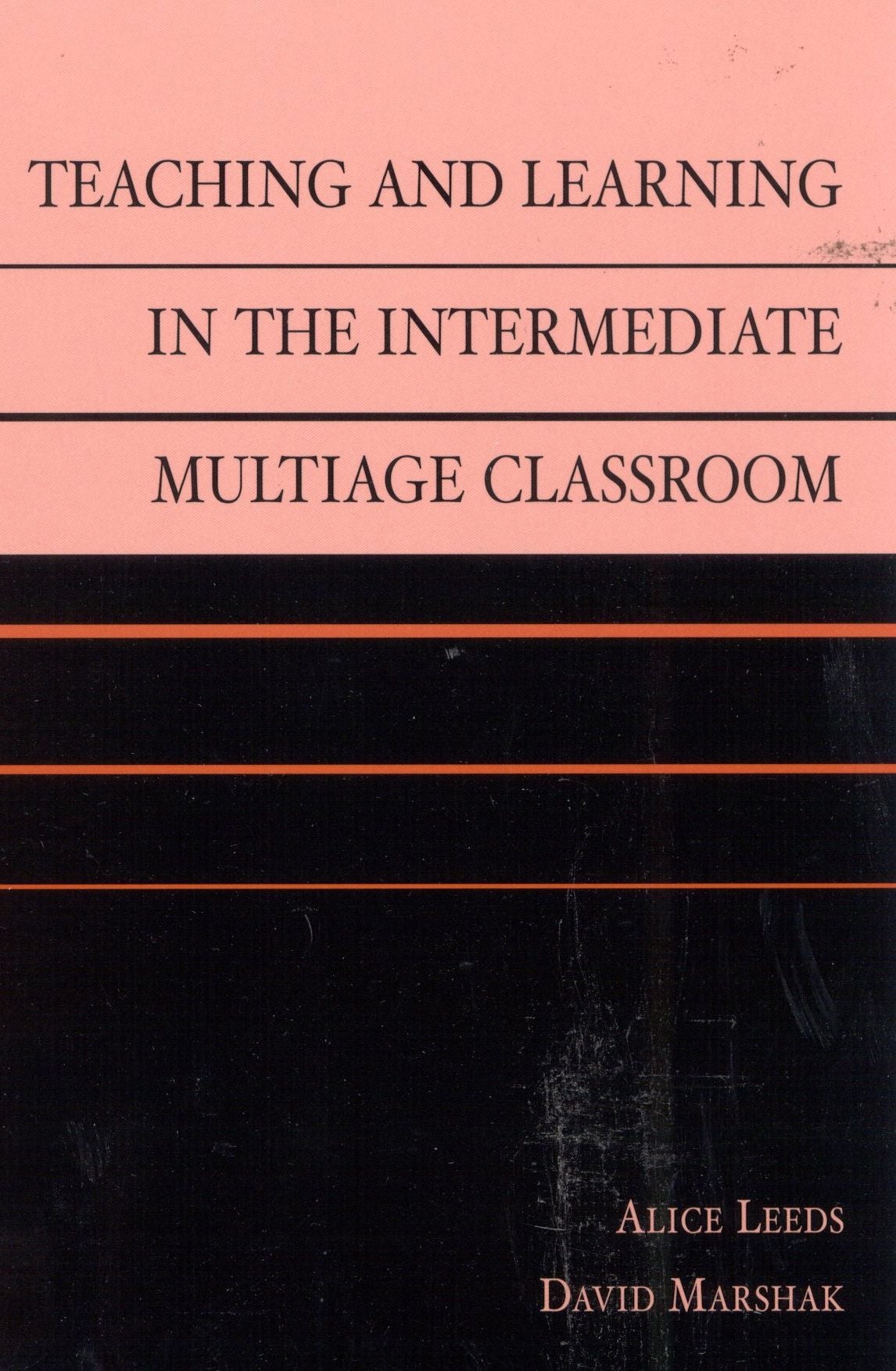 Teaching and Learning in the Intermediate Multiage Classroom