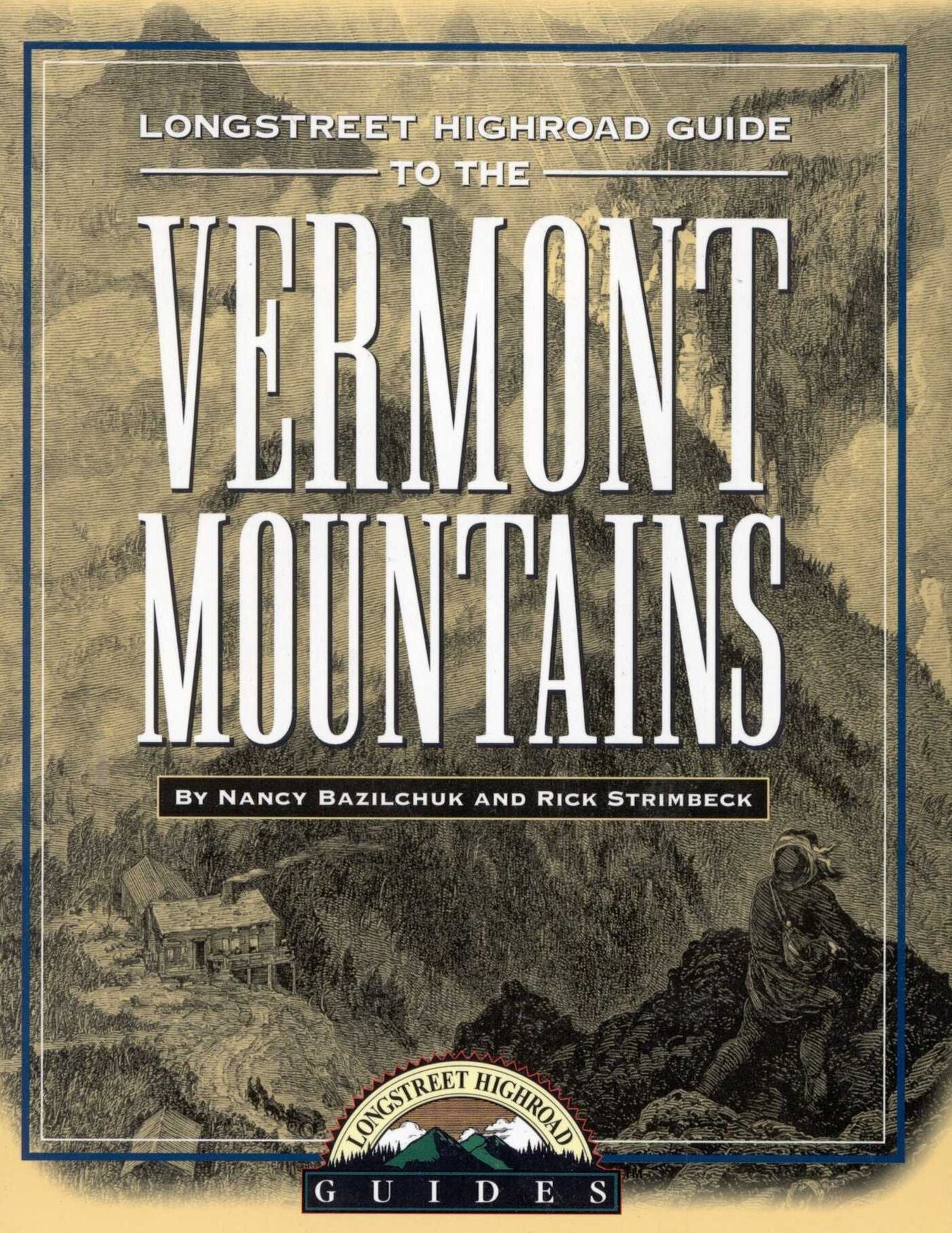 Longstreet Highroad Guide to the Vermont Mountains