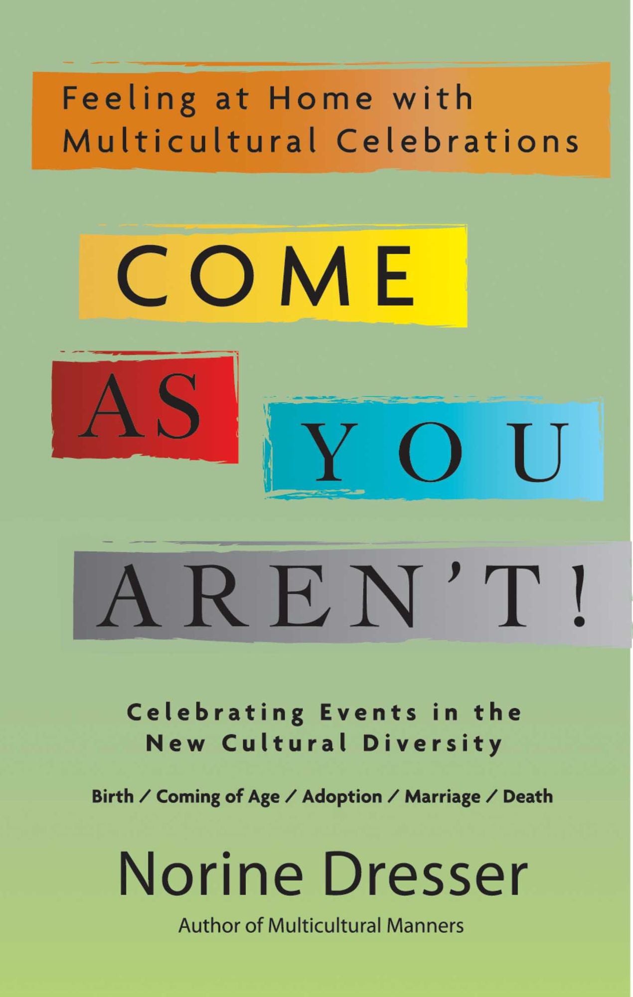 Come As You Aren't!: Feeling at Home with Multicultural Celebrations