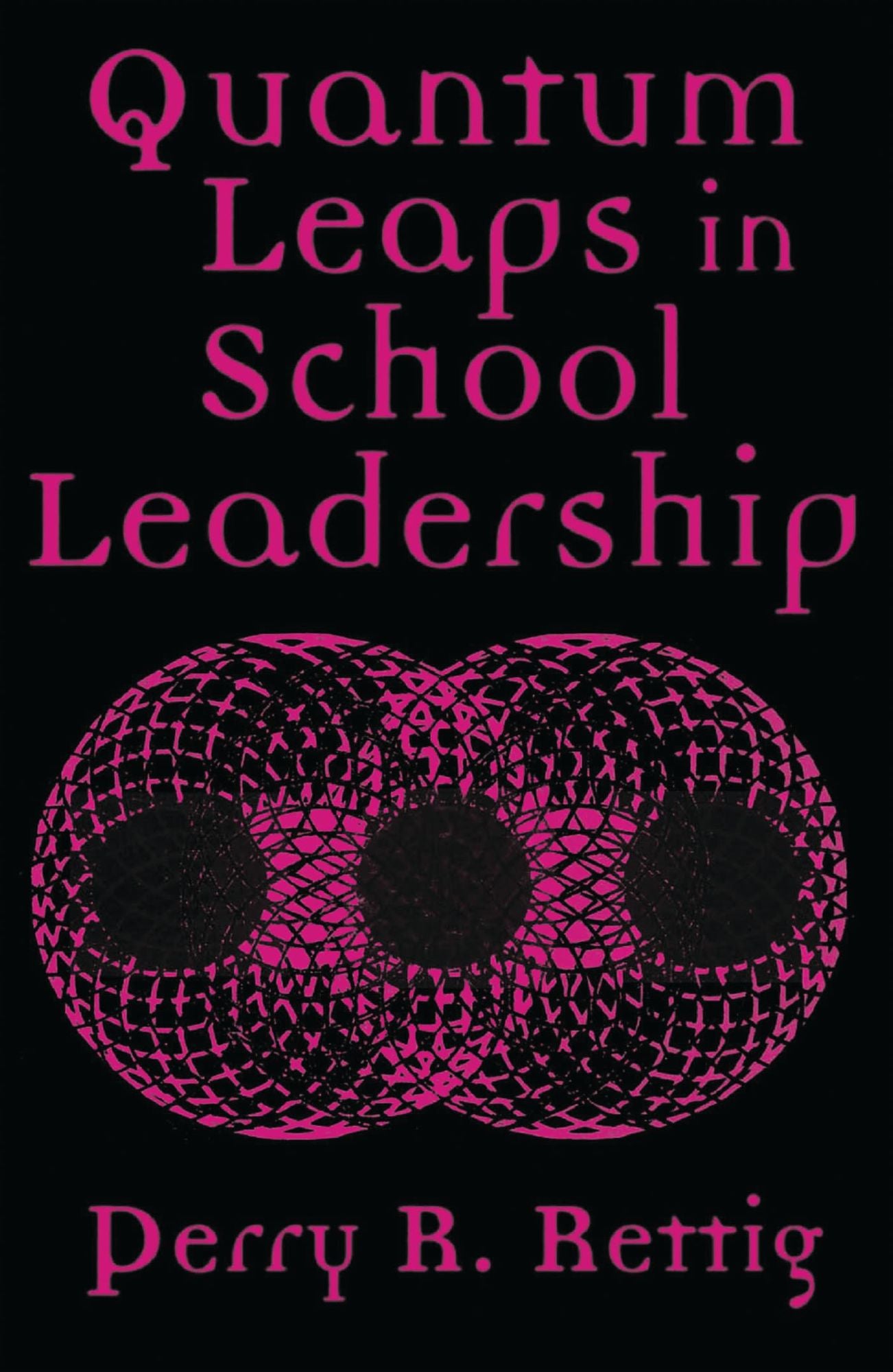 Quantum Leaps in School Leadership